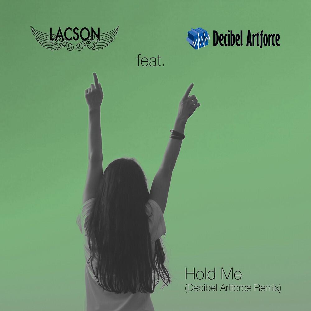 Релиз Hold Me (Decibel Artforce Remix)