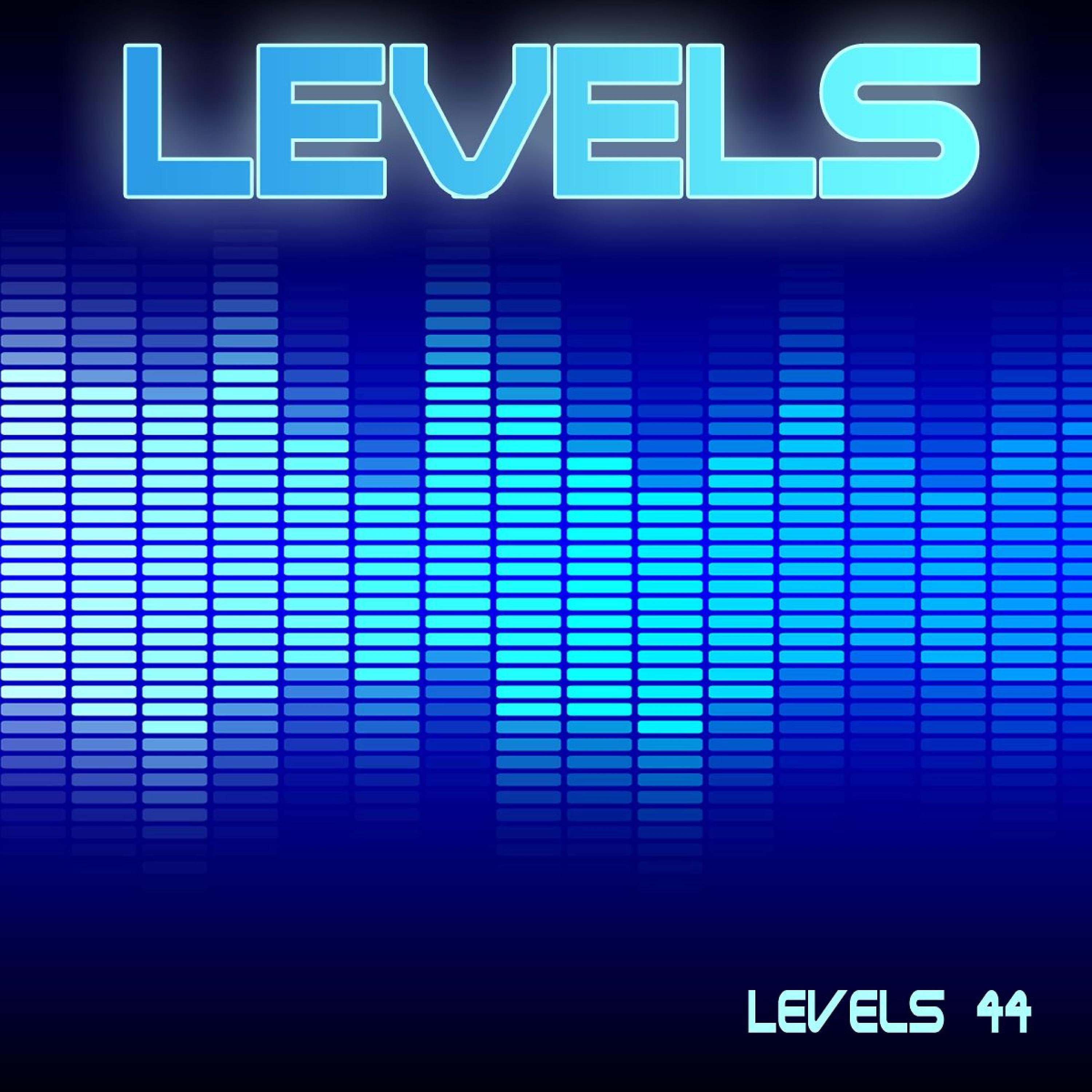 Levels 44