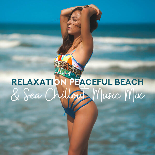 Релиз Relaxation Peaceful Beach & Sea Chillout Music Mix