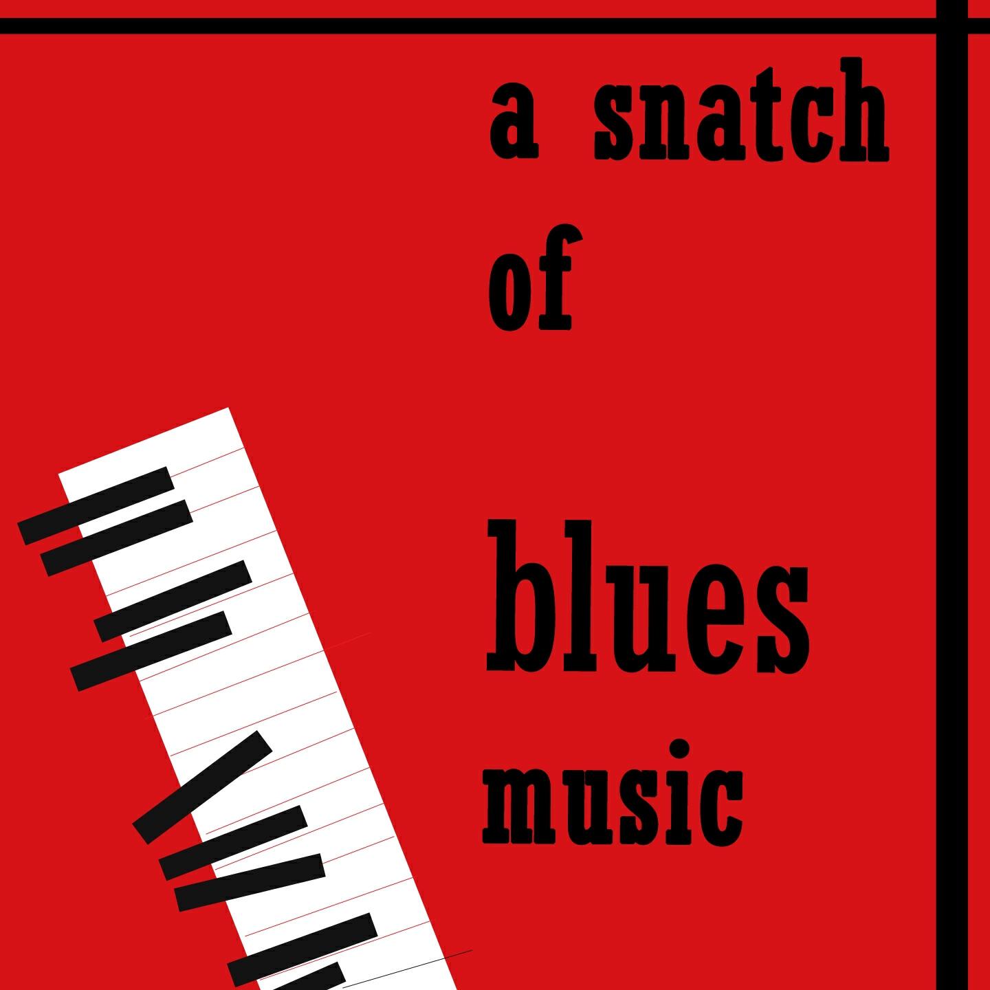 Релиз A Snatch of Blues Music, Vol.1 (Stuttering Blues)