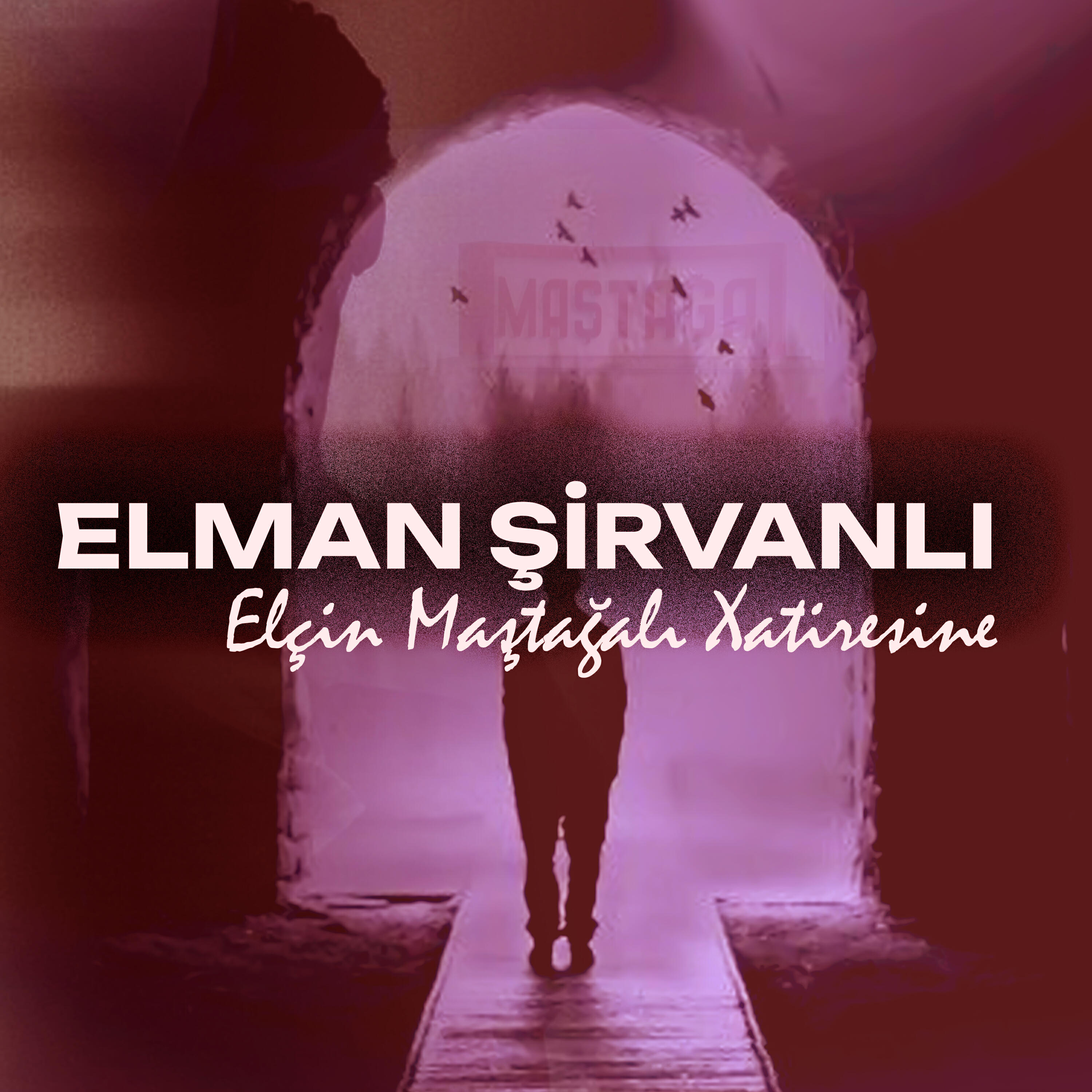 Релиз Elçin Maştağalı Xatiresine