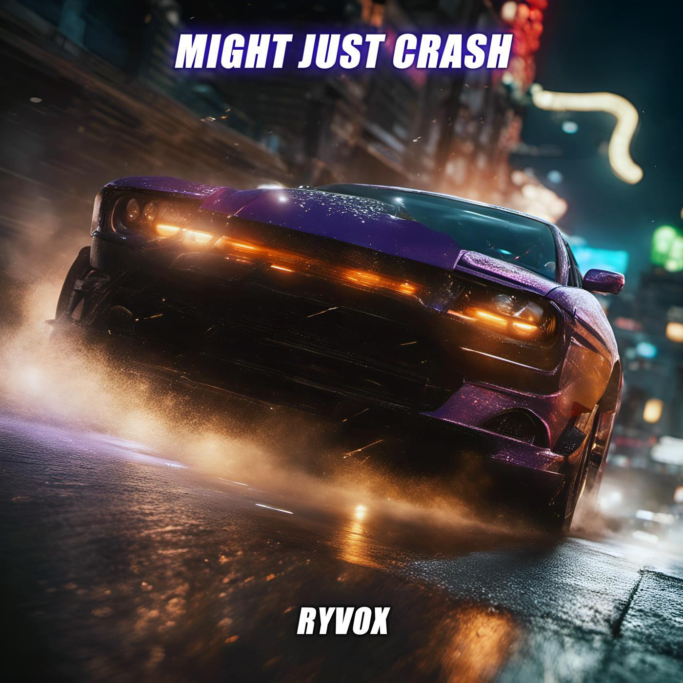 Релиз Might Just Crash