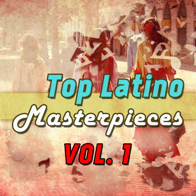 Релиз Top Latino Masterpieces, Vol. 1