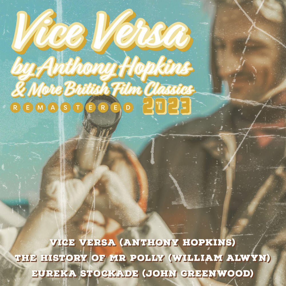 Релиз Vice Versa by Anthony Hopkins & More British Film Classics (Remastered 2023)