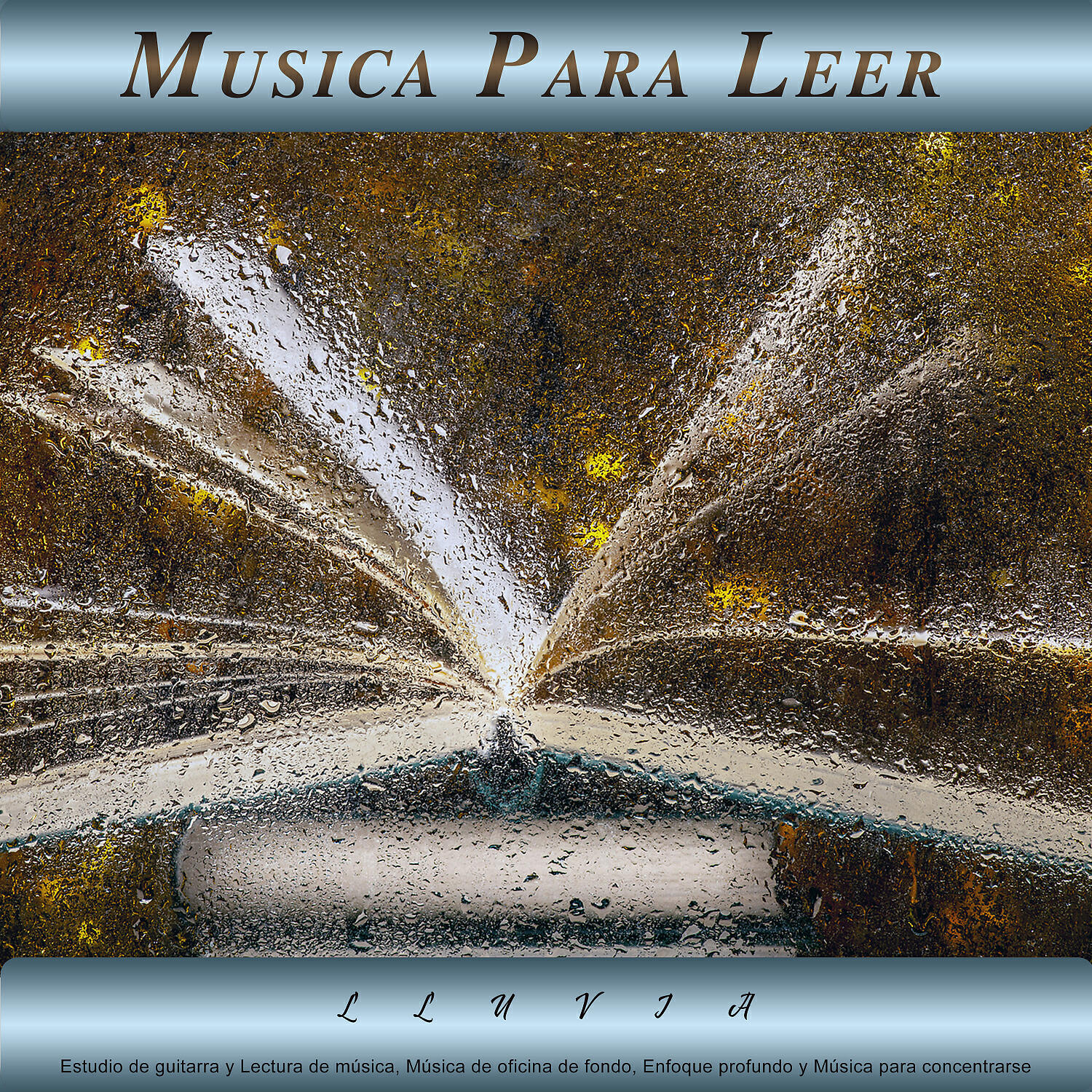 Постер альбома Musica Para Leer - Lluvia - Estudio de guitarra y Lectura de música, Música de oficina de fondo, Enfoque profundo y Música para concentrarse