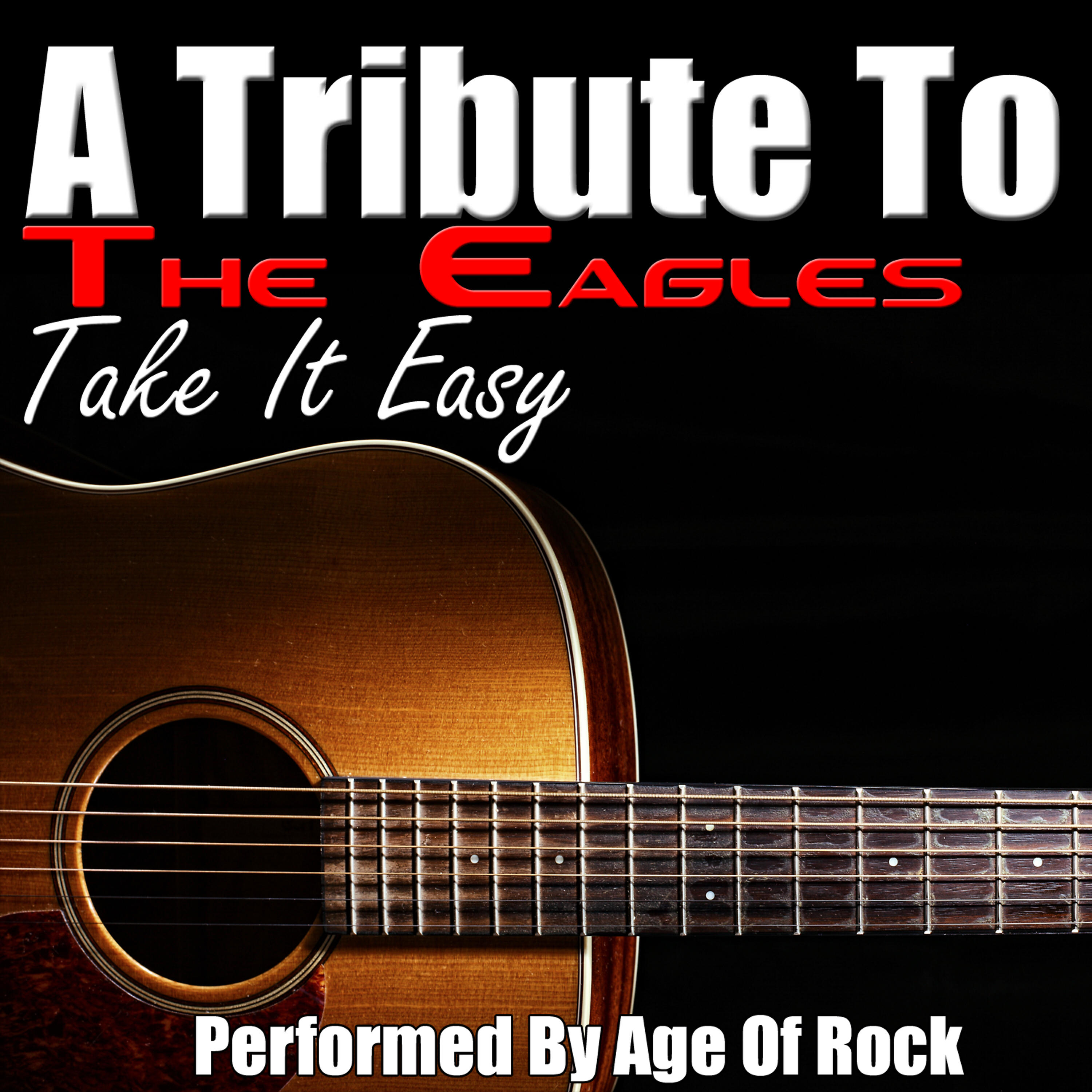 Релиз A Tribute To The Eagles: Take It Easy