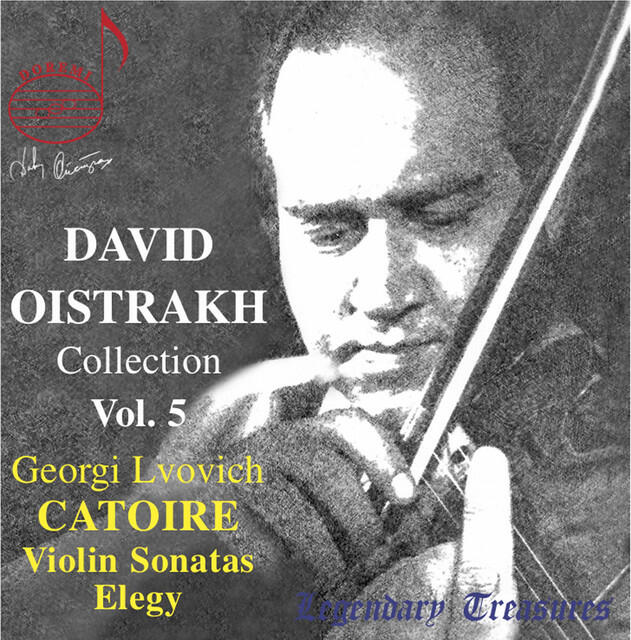 Релиз Oistrakh Collection, Vol. 5: Catoire Violin Sonatas