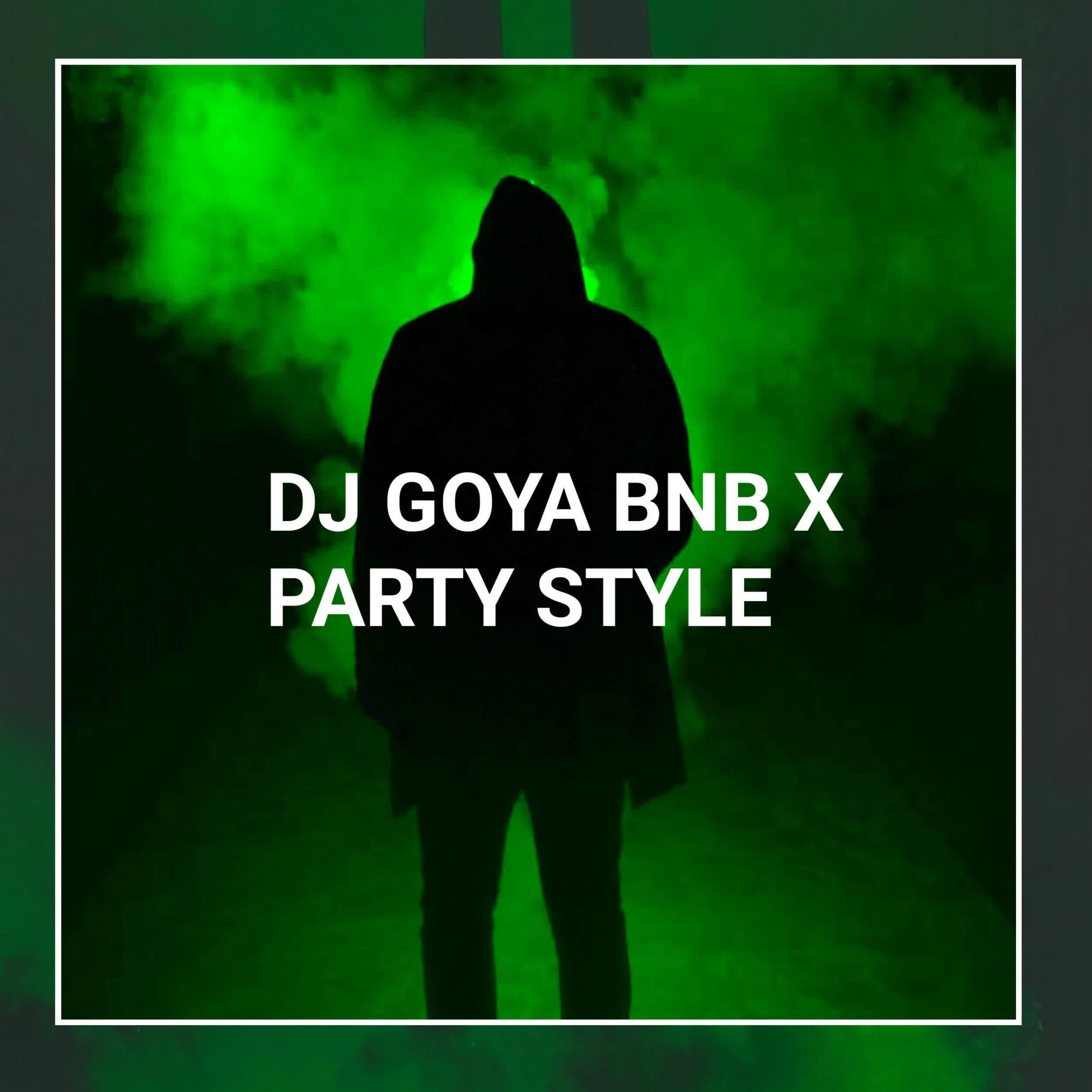 Релиз DJ Goya BNB X Party Style