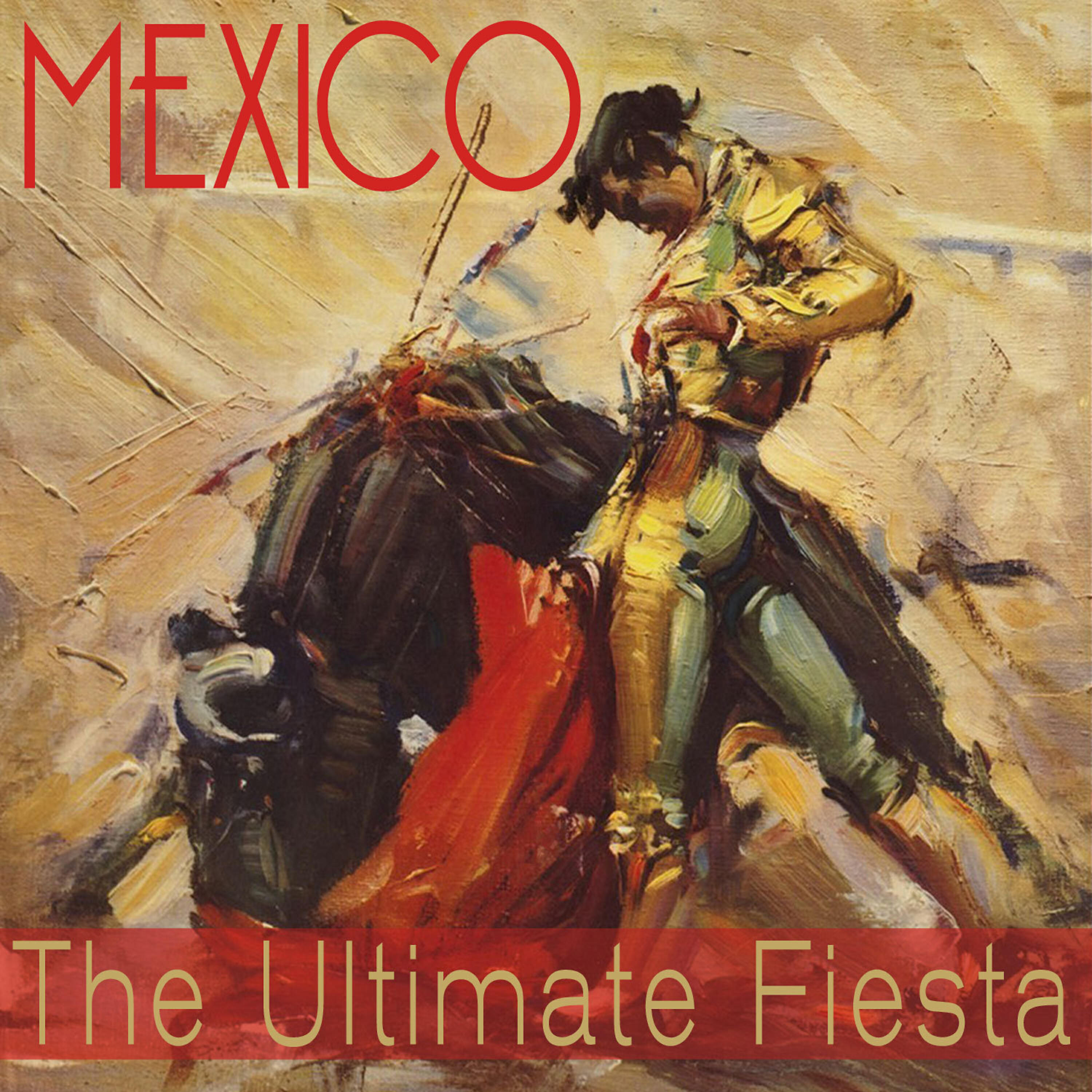 Постер альбома Mexico! The Ultimate Fiesta