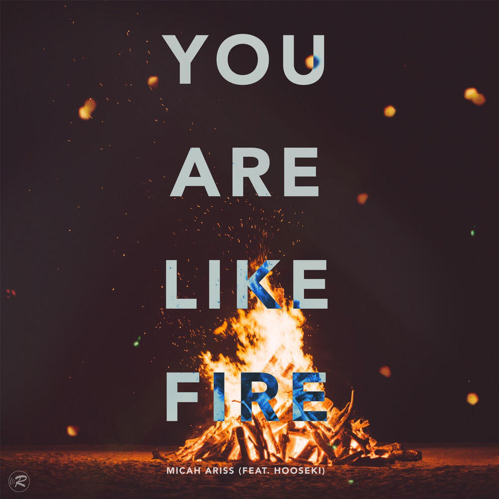 Релиз You Are Like Fire