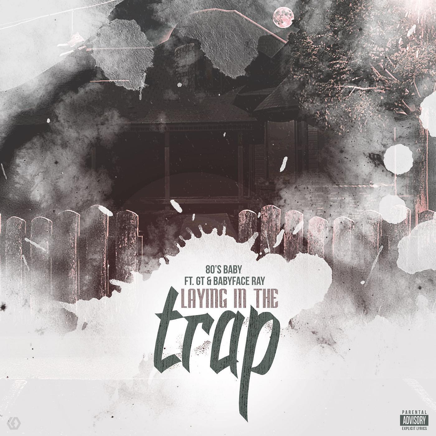 Релиз Laying in theTrap (feat. Gt & Babyface Ray)