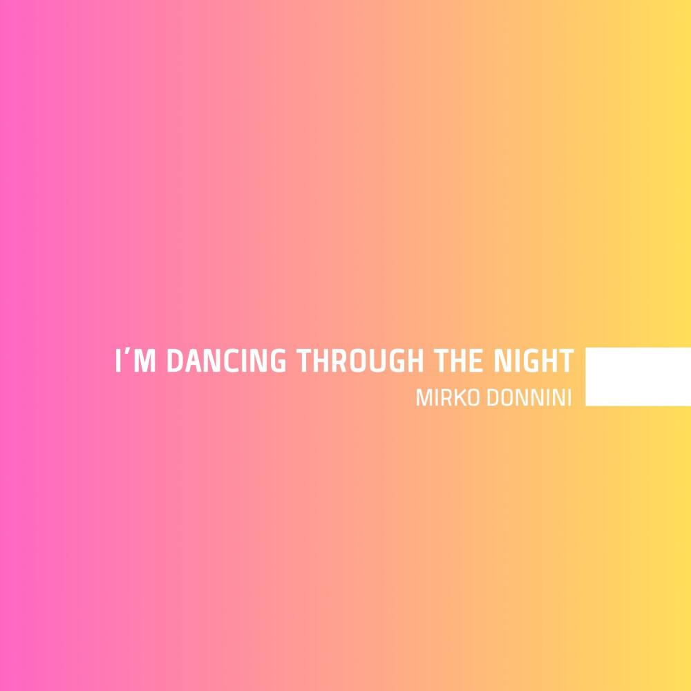 Релиз I'm Dancing Through the Night