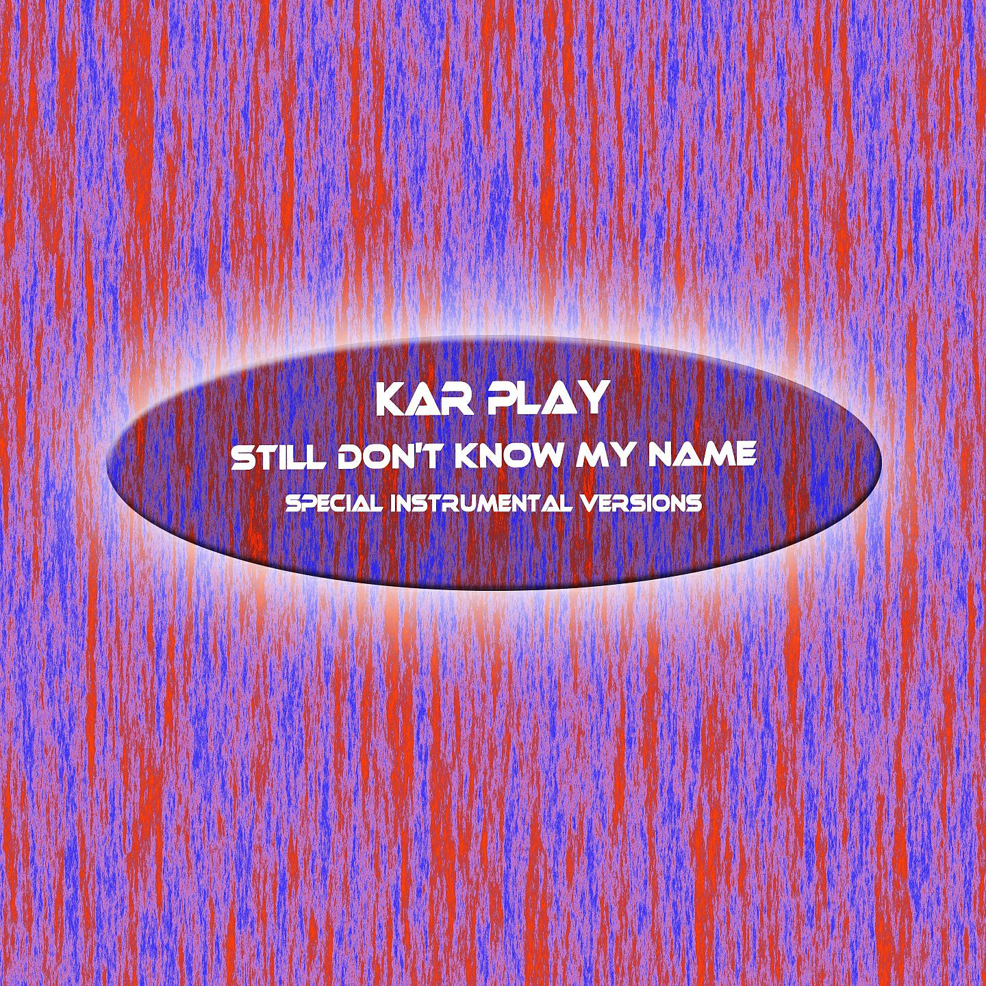 Релиз Still Don't Know My Name
