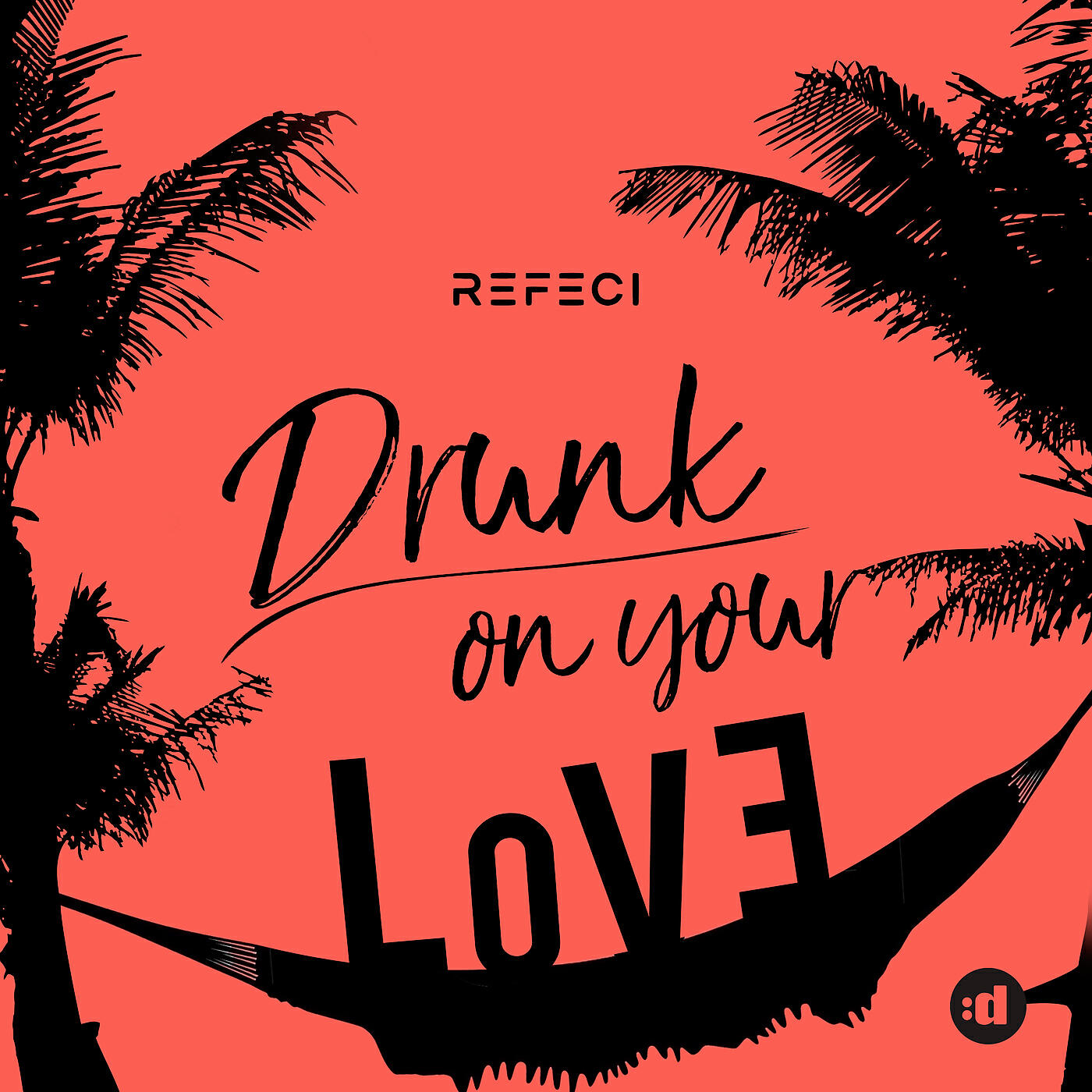 Скачать песню Refeci - Drunk On Your Love бесплатно в MP3 для Android и iOS