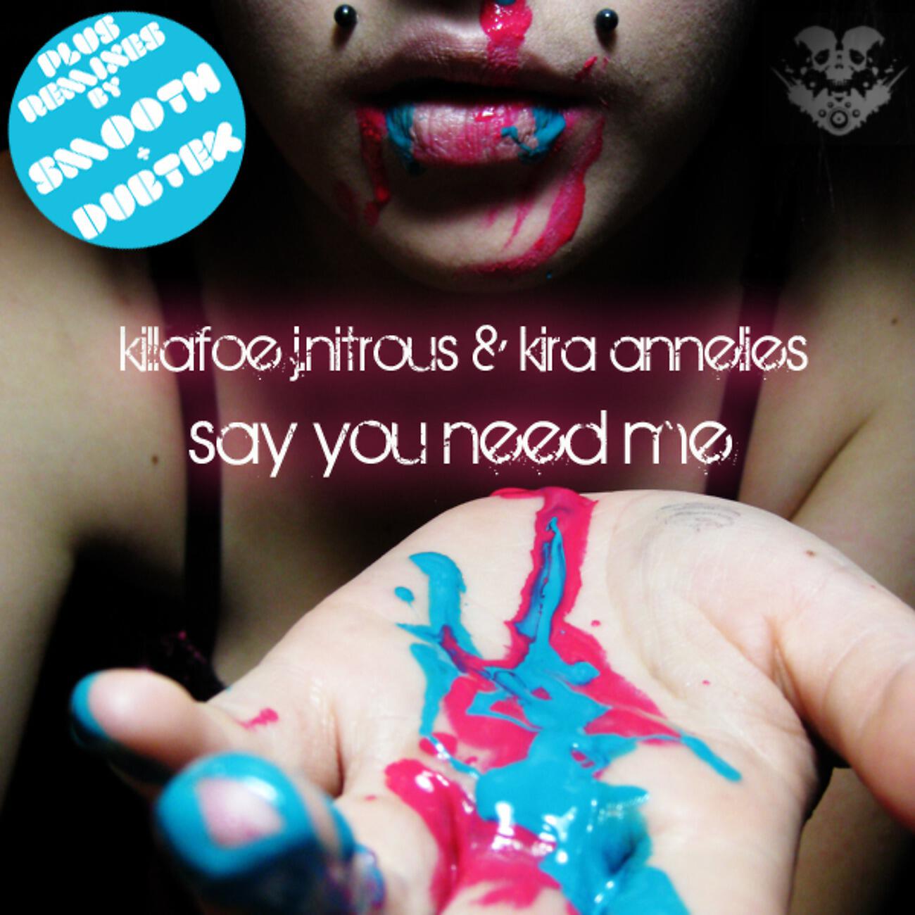 Релиз Say You Need Me