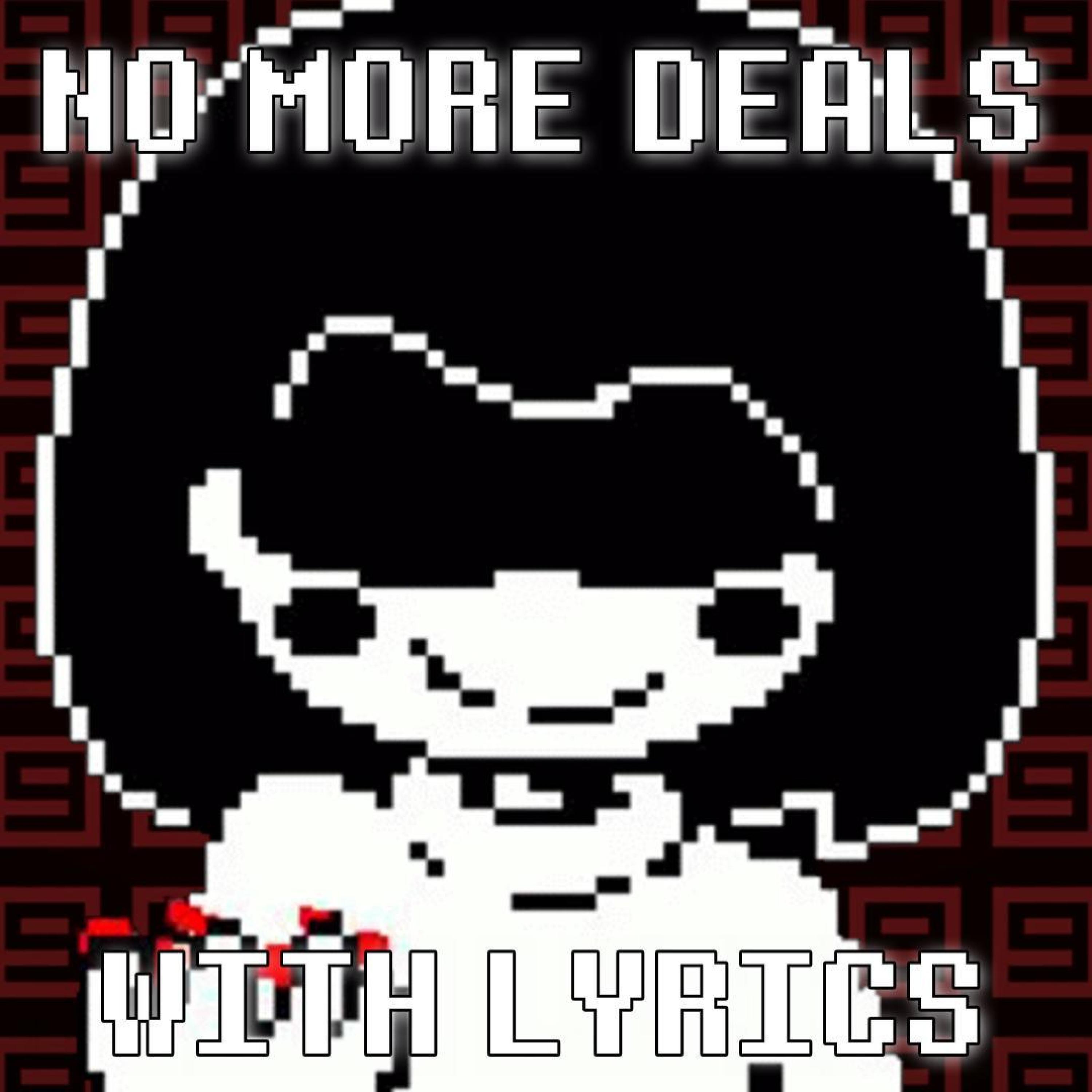 Релиз No More Deals With Lyrics | Undertale