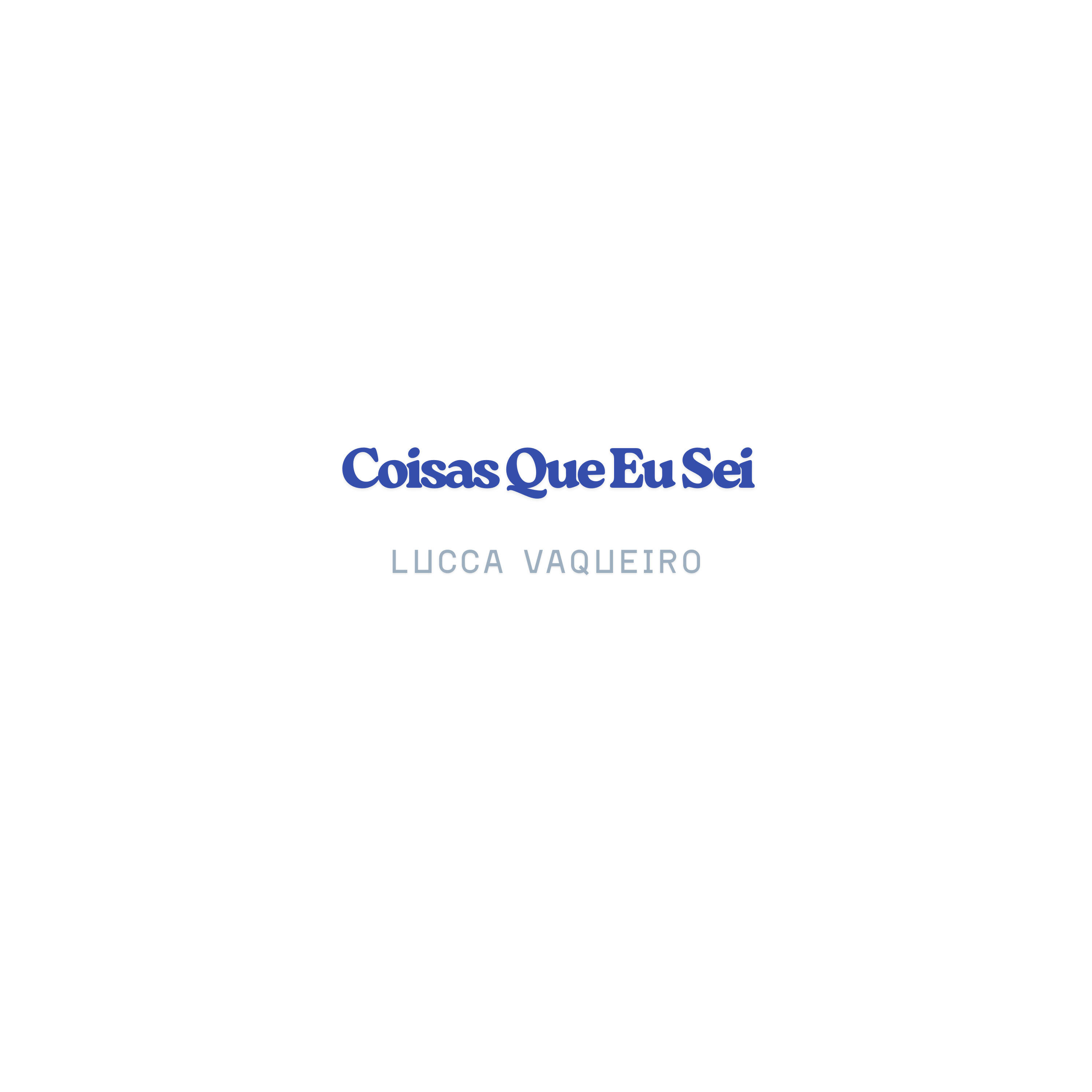 Релиз Coisas Que Eu Sei