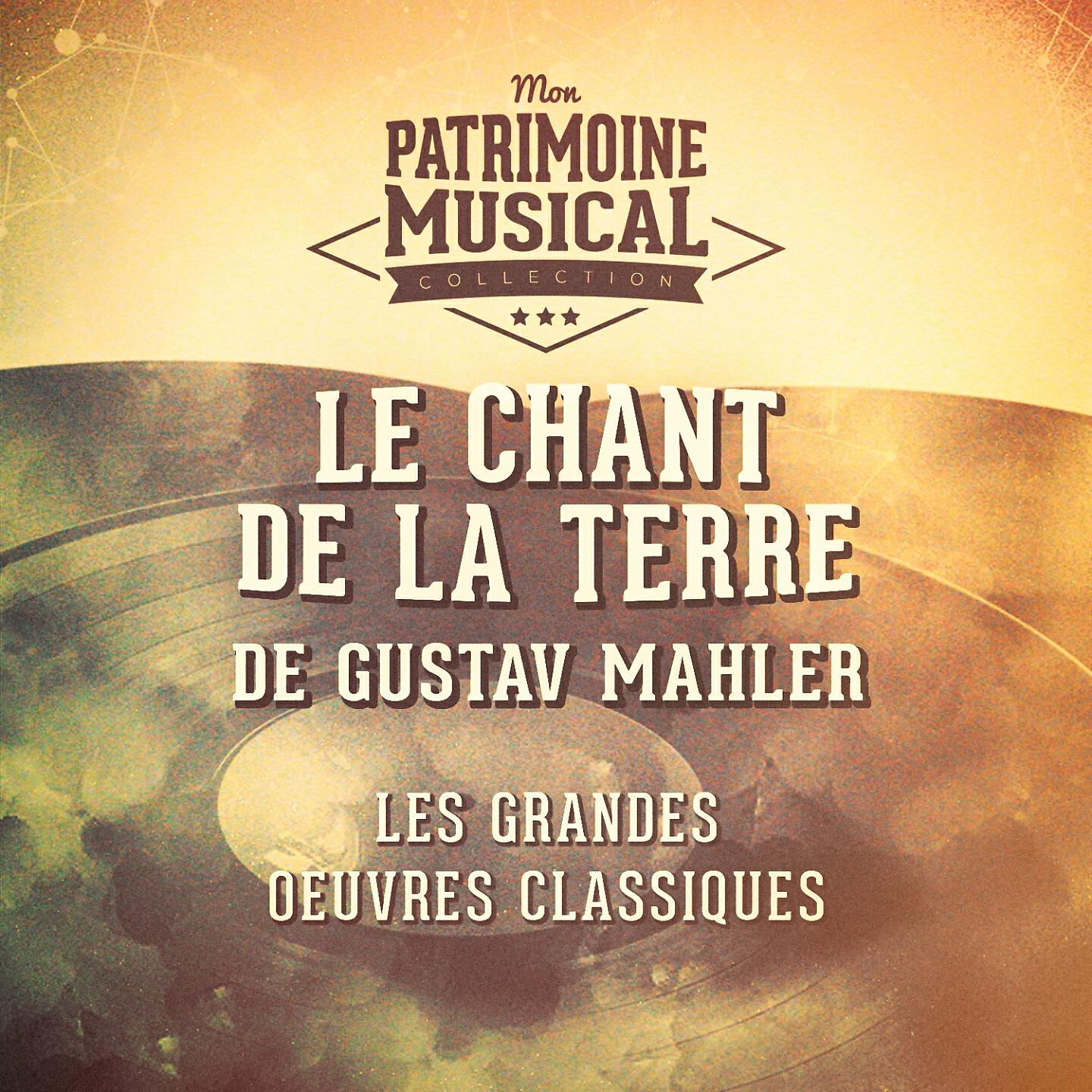 Релиз Les grandes oeuvres classiques : « Le chant de la terre » de Gustav Mahler