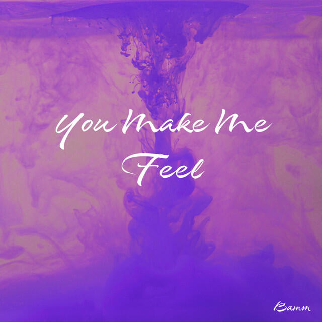 Релиз You Make Me Feel
