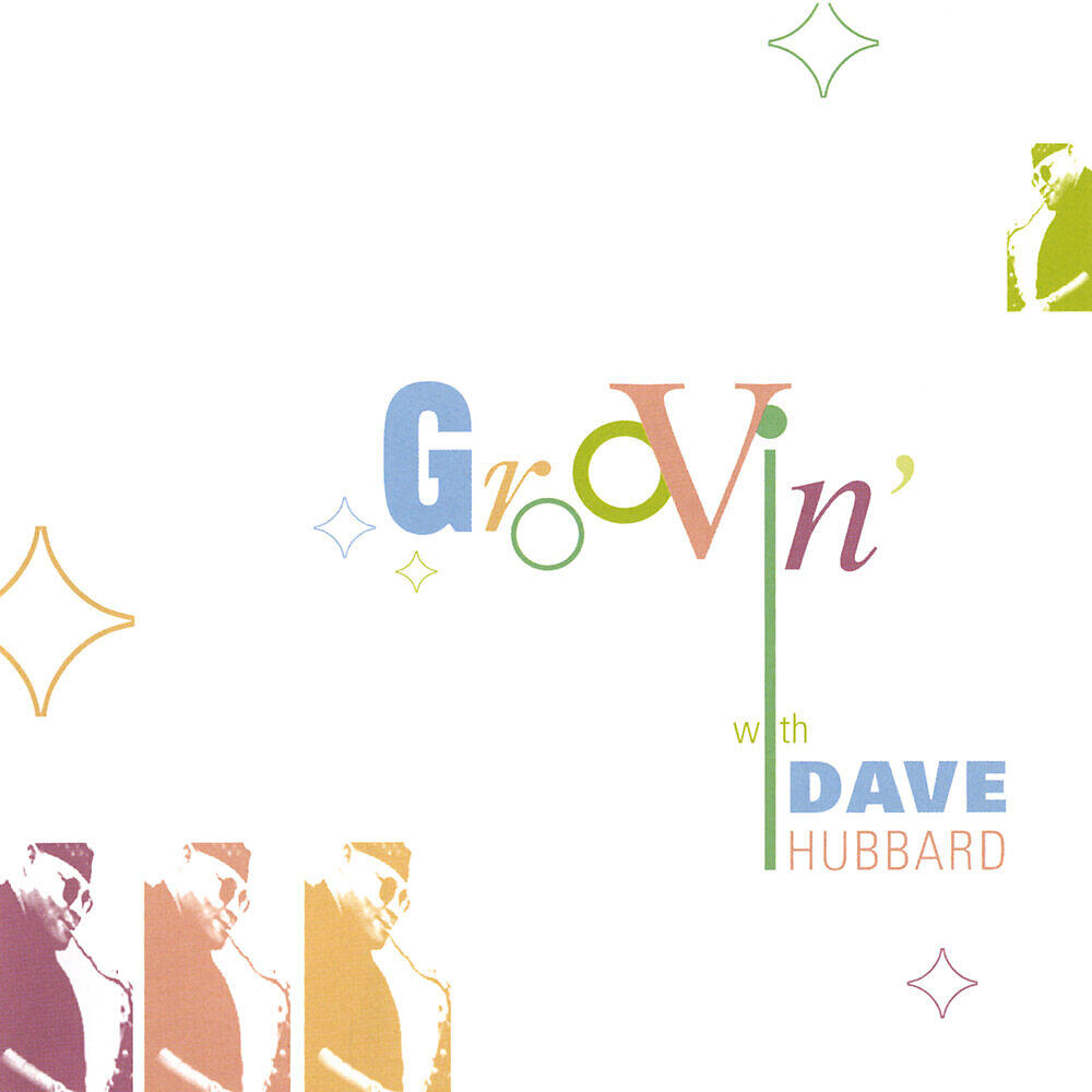 Релиз Groovin' with Dave Hubbard
