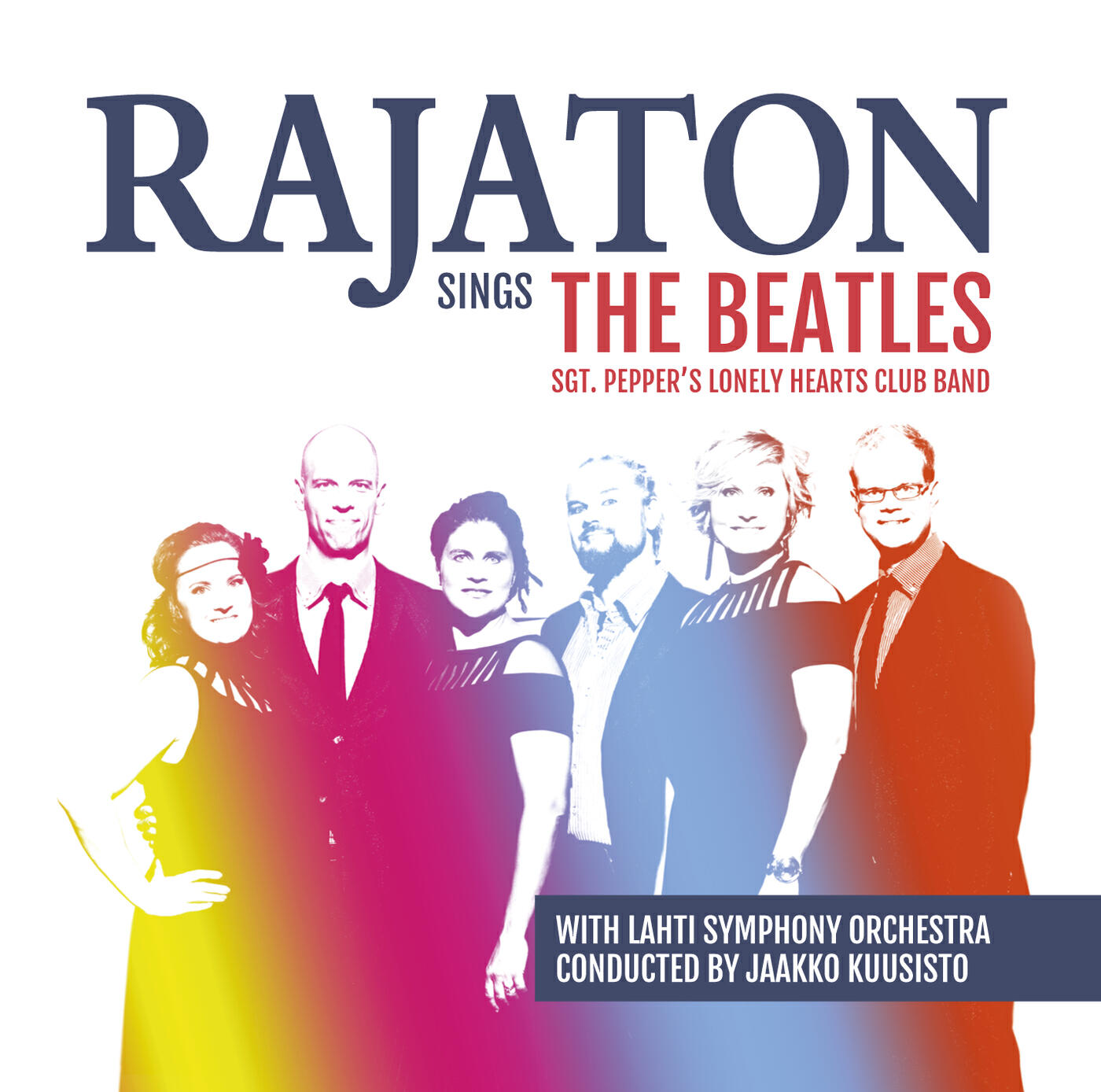 Релиз Rajaton Sings the Beatles with Lahti Symphony Orchestra - Sgt. Pepper`s Lonely Hearts Club Band