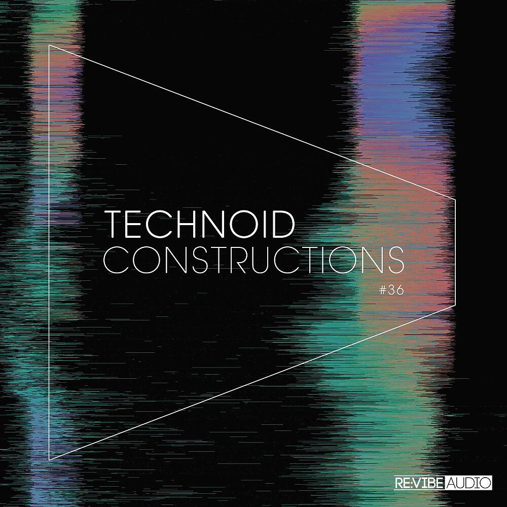 Релиз Technoid Constructions #36