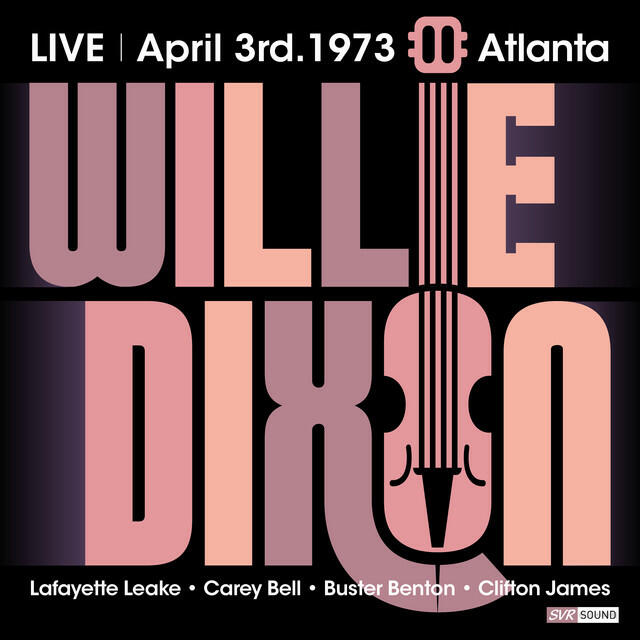 Релиз Willie Dixon Live at Richard's Atlanta April 3rd. 1973 (Restauración 2024)