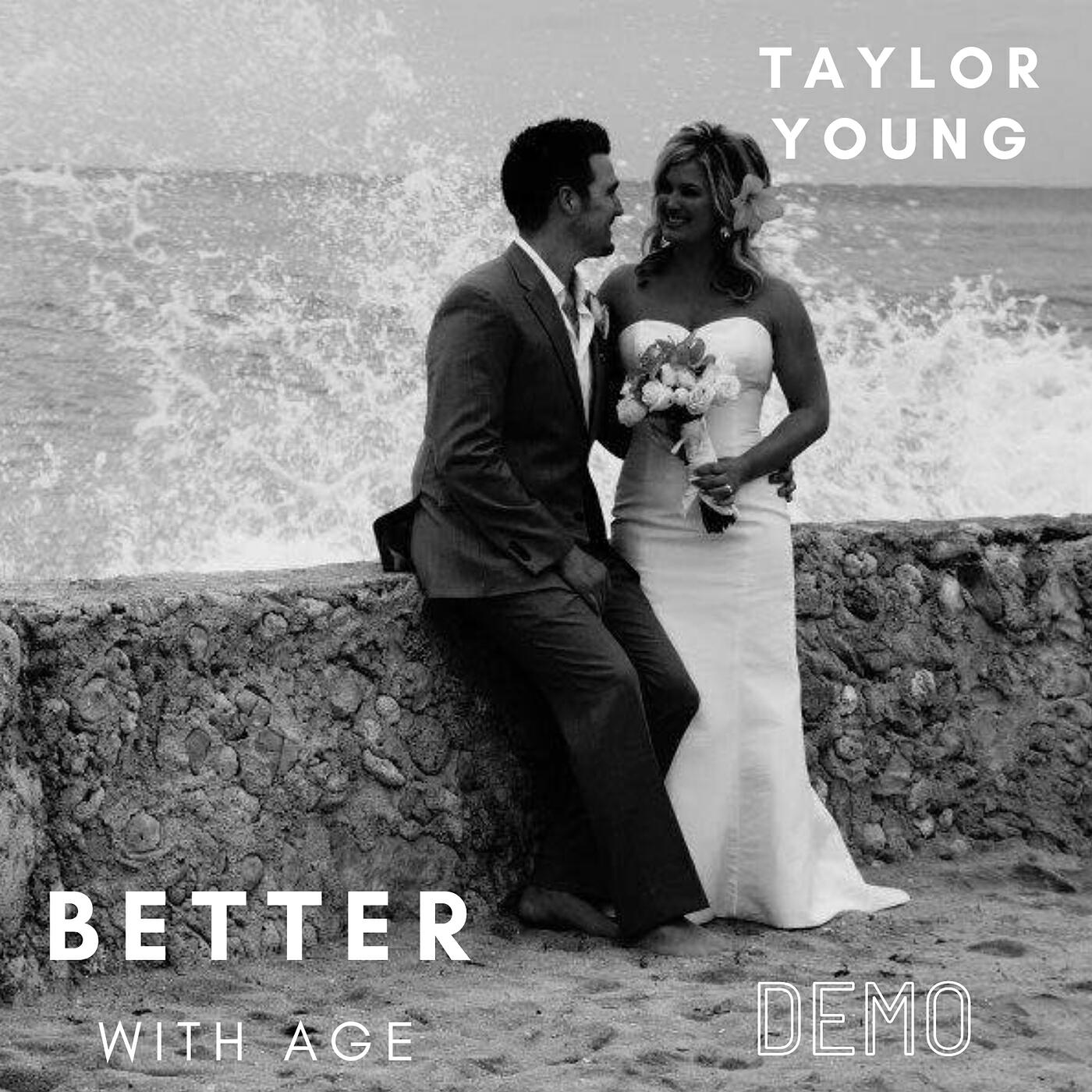 Релиз Better With Age (Demo)
