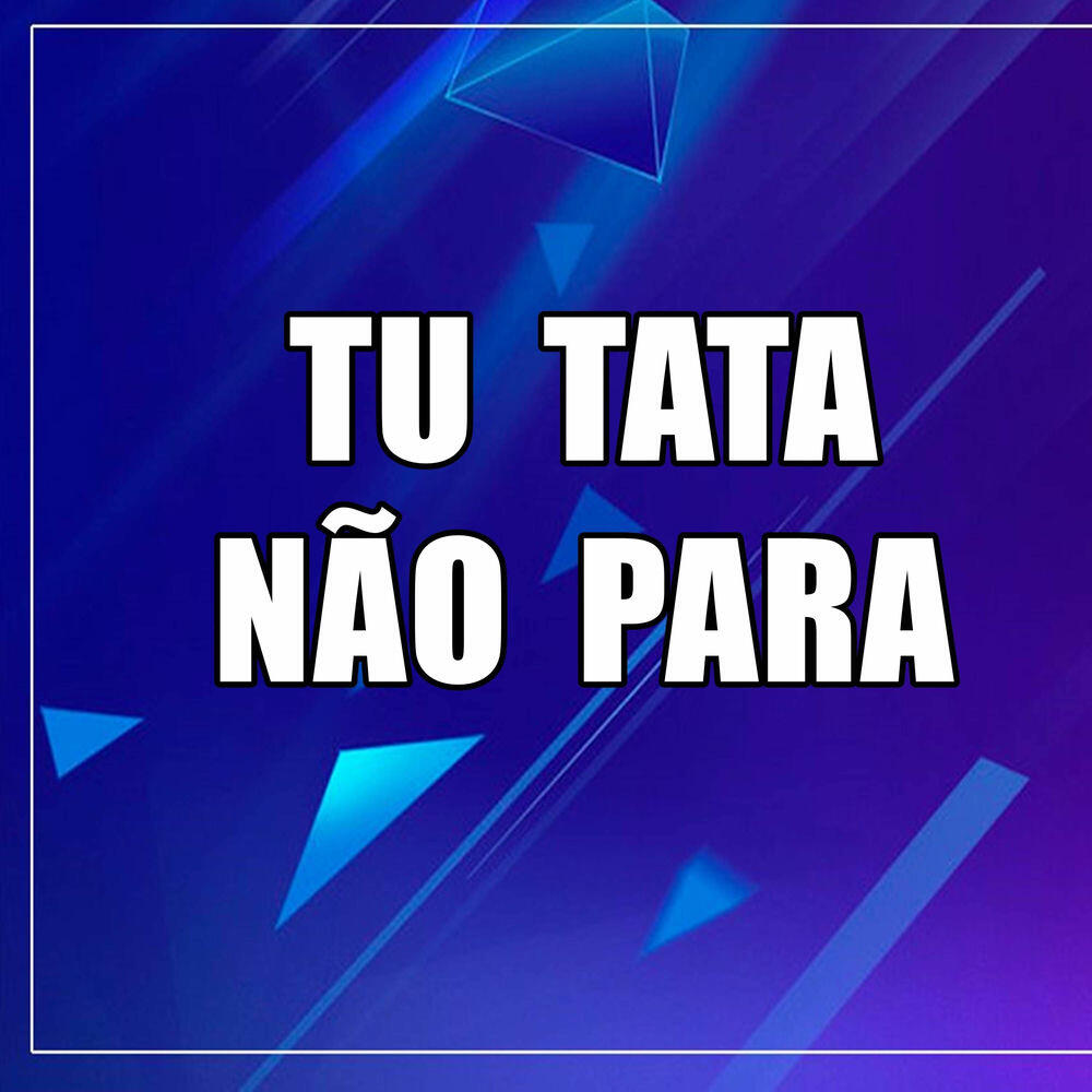 Релиз TU TATA NAO PARA