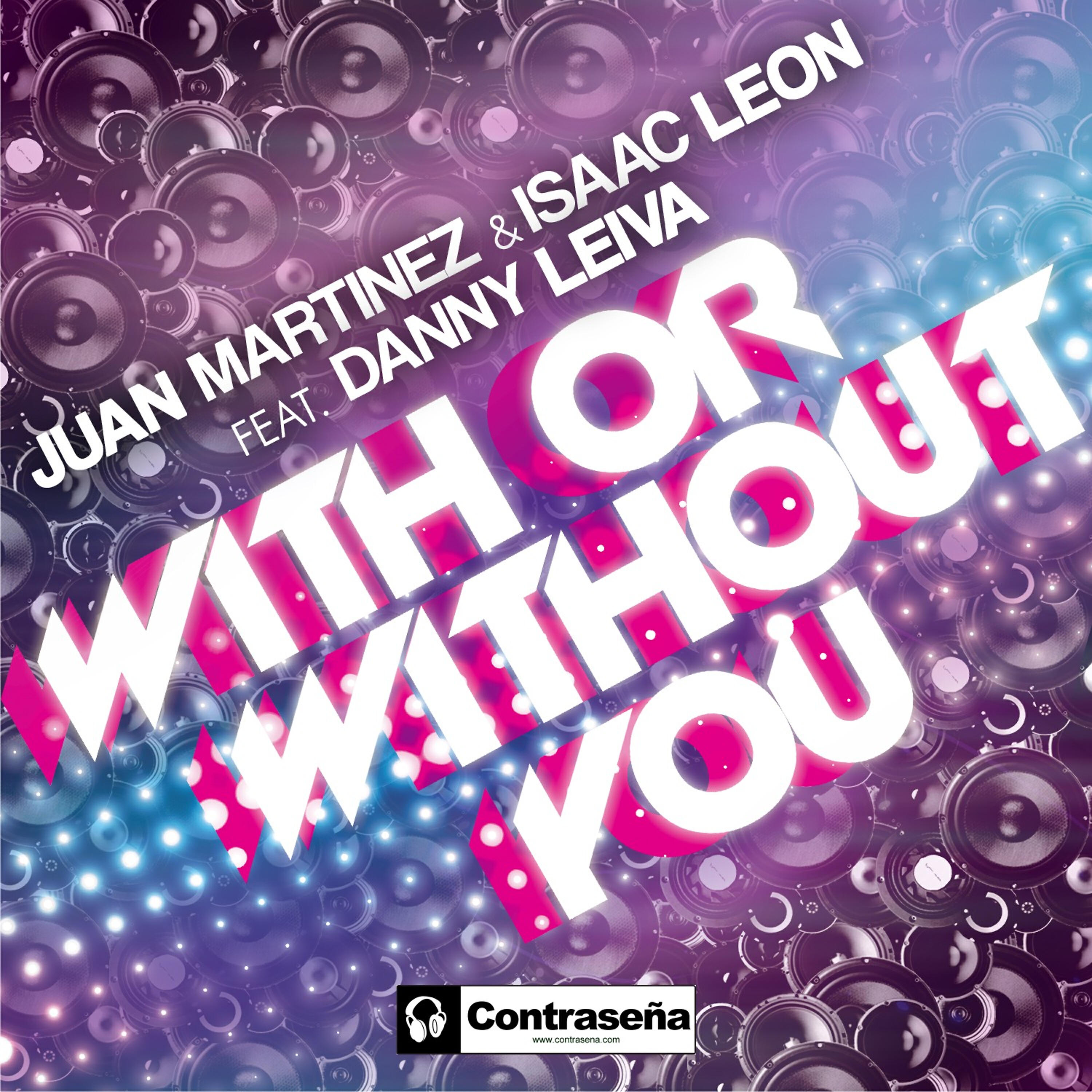 Релиз With or Without You (feat. Danny Leiva)