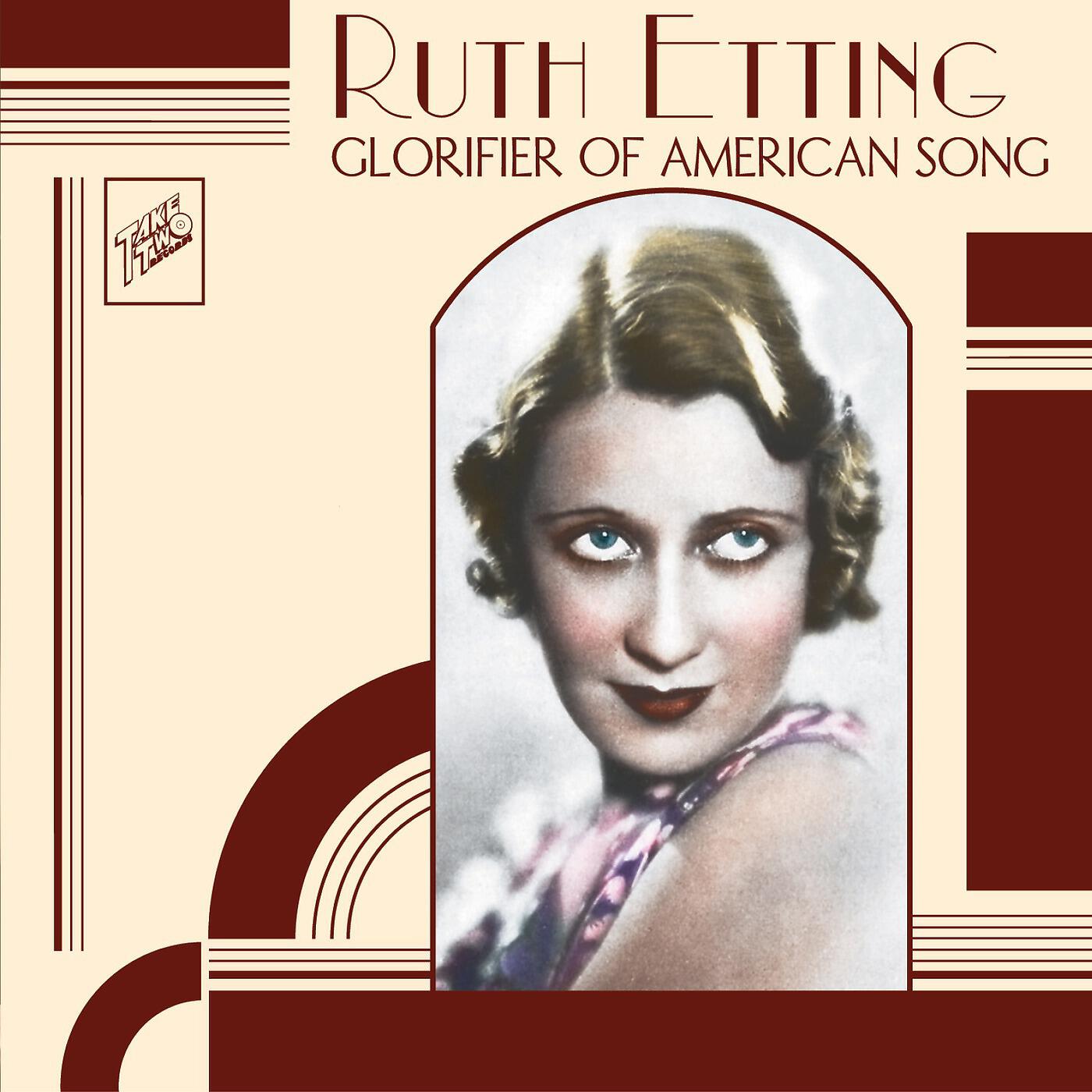 Релиз Ruth Etting: Glorifier of American Song