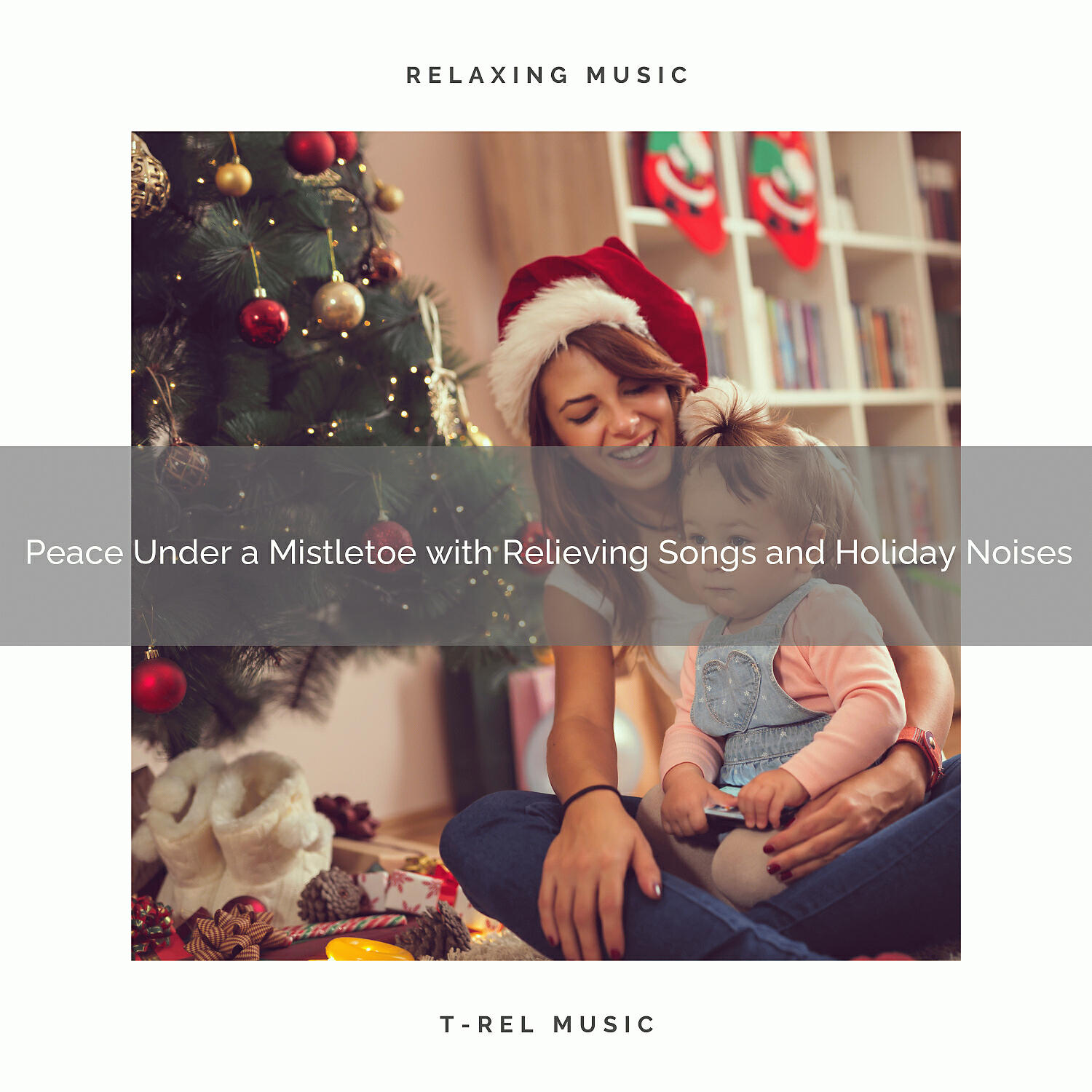 Релиз Peace Under a Mistletoe with Relieving Songs and Holiday Noises