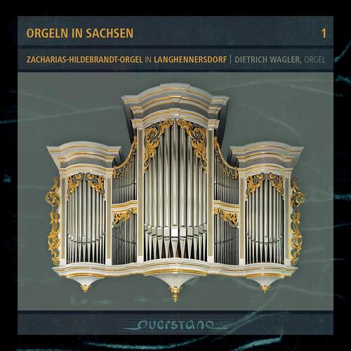 Релиз Orgeln in Sachsen 1: Die Zacharias-Hildebrandt-Orgel in Langhennersdorf