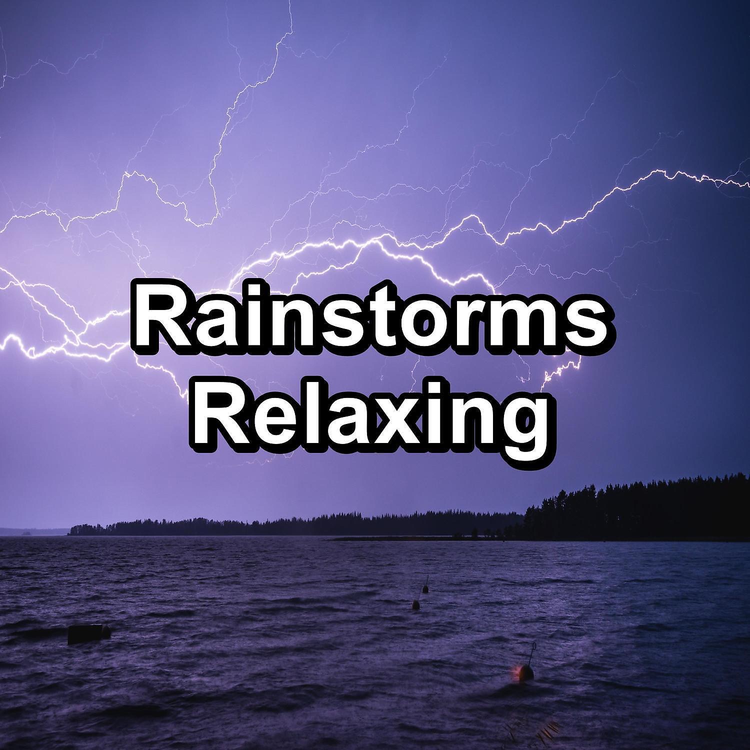 Релиз Rainstorms Relaxing