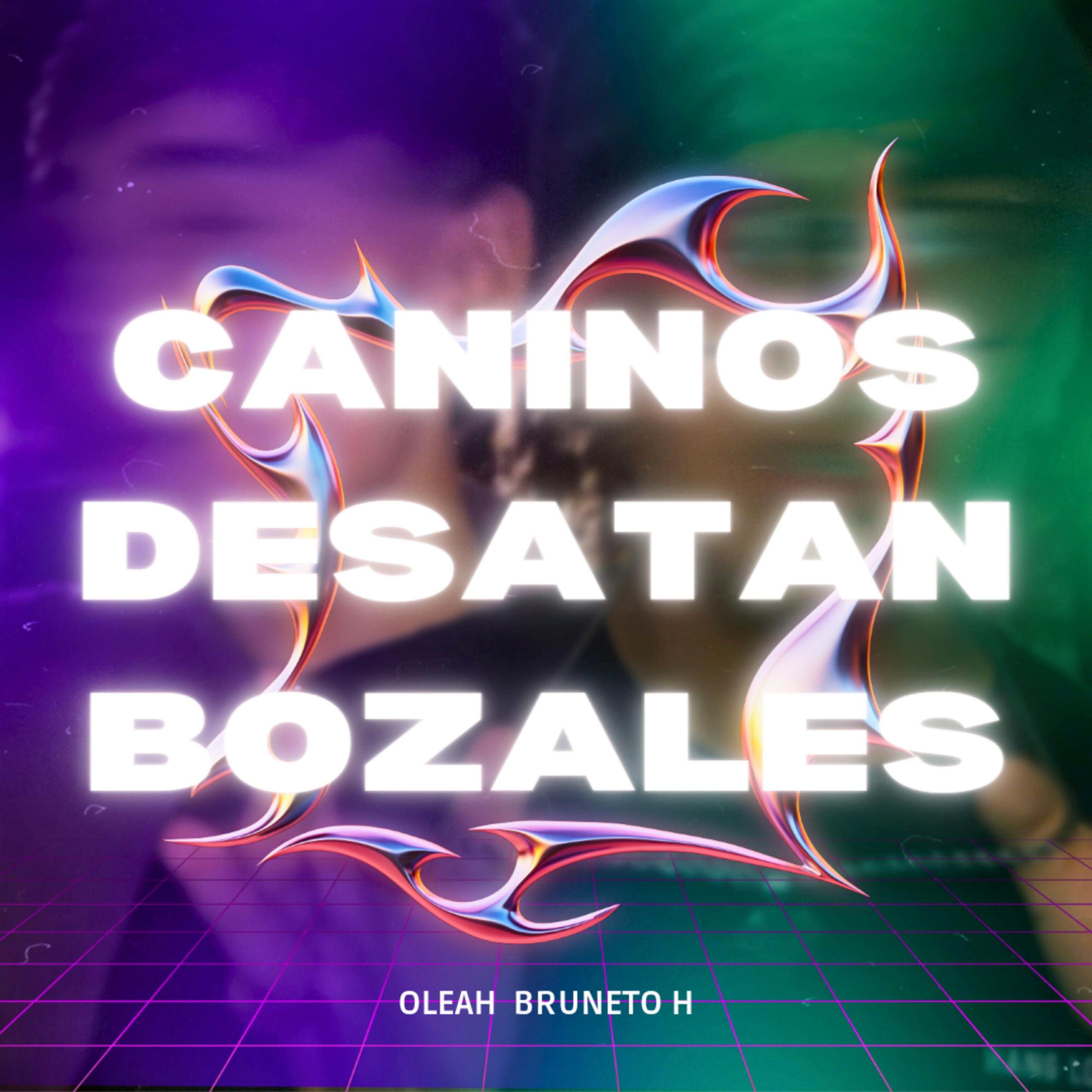 Релиз Caninos Desatan Bozales