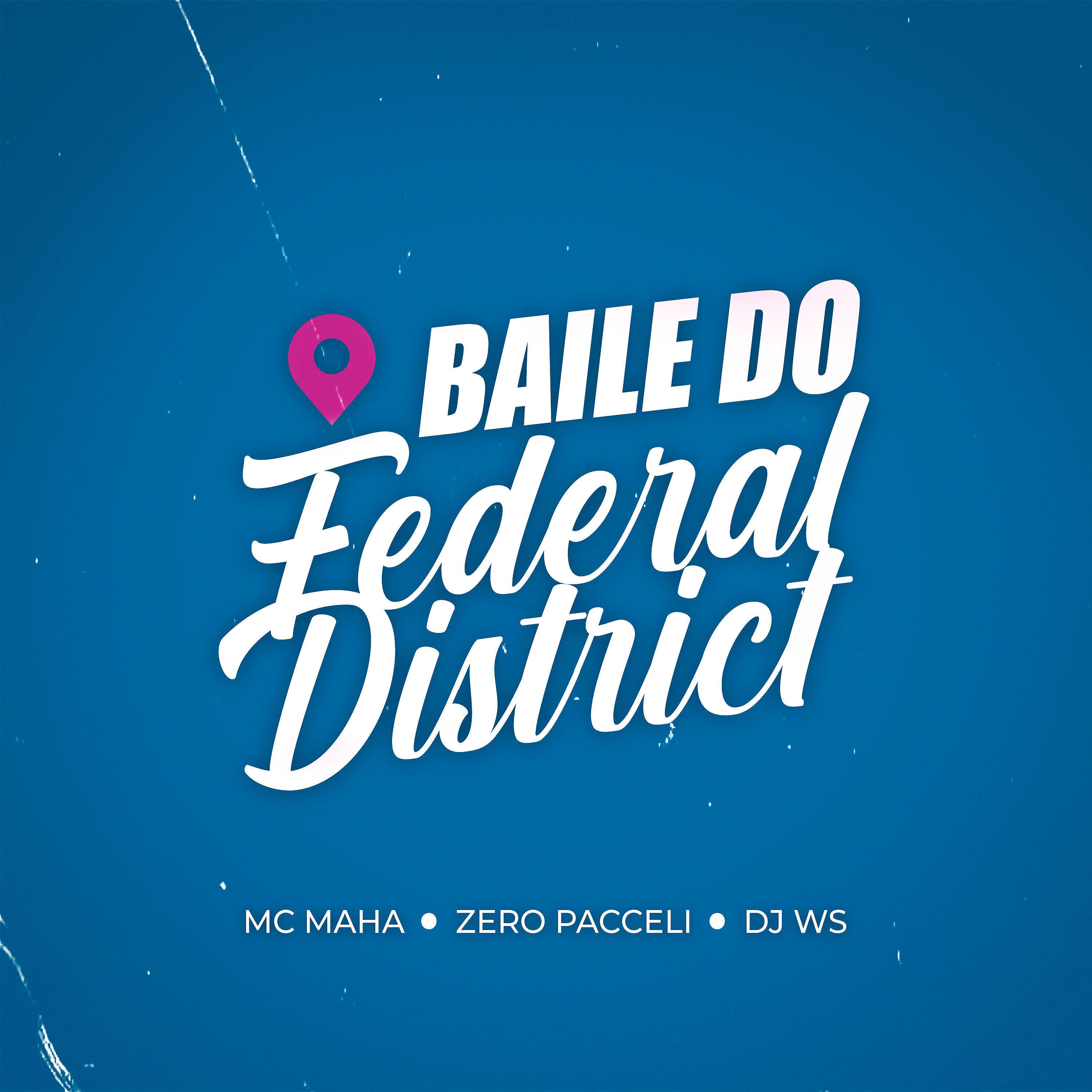 Скачать песню MC Maha, Zero Pacceli, DJ WS - Baile do Federal District бесплатно в MP3 для Android и iOS