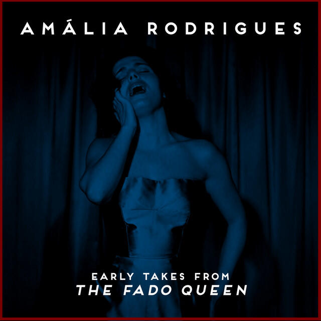 Постер альбома Early Takes From The Fado Queen