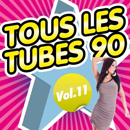 Постер альбома Tous les tubes 90, Vol. 11