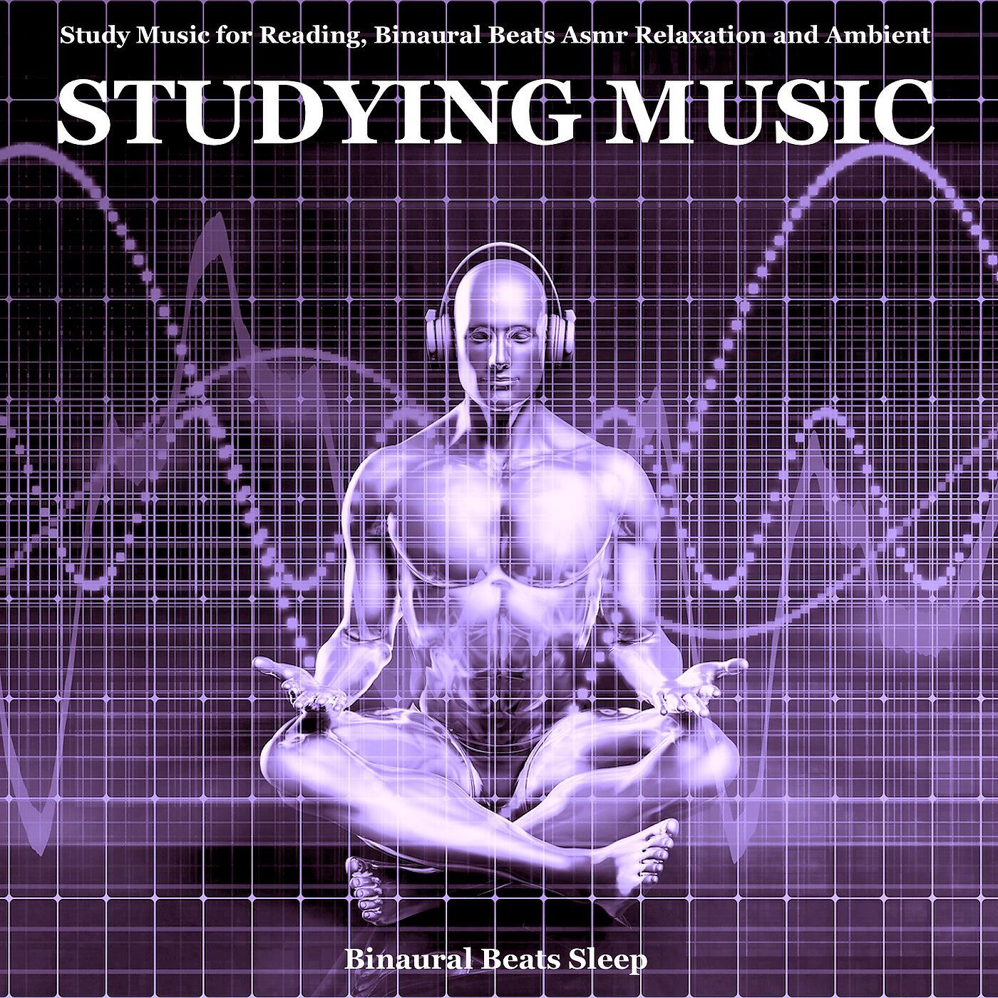 Релиз Study Music for Reading, Binaural Beats Asmr Relaxation and Ambient Studying Music