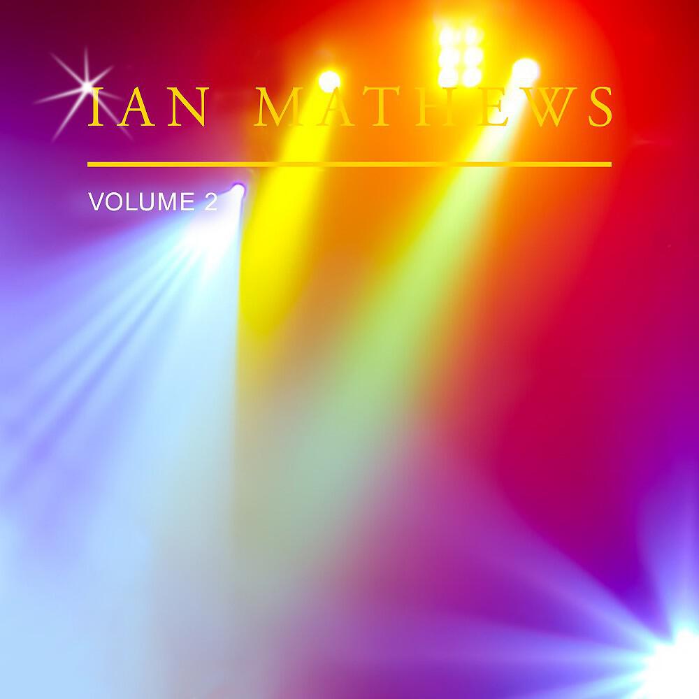 Релиз Ian Mathews, Vol. 2