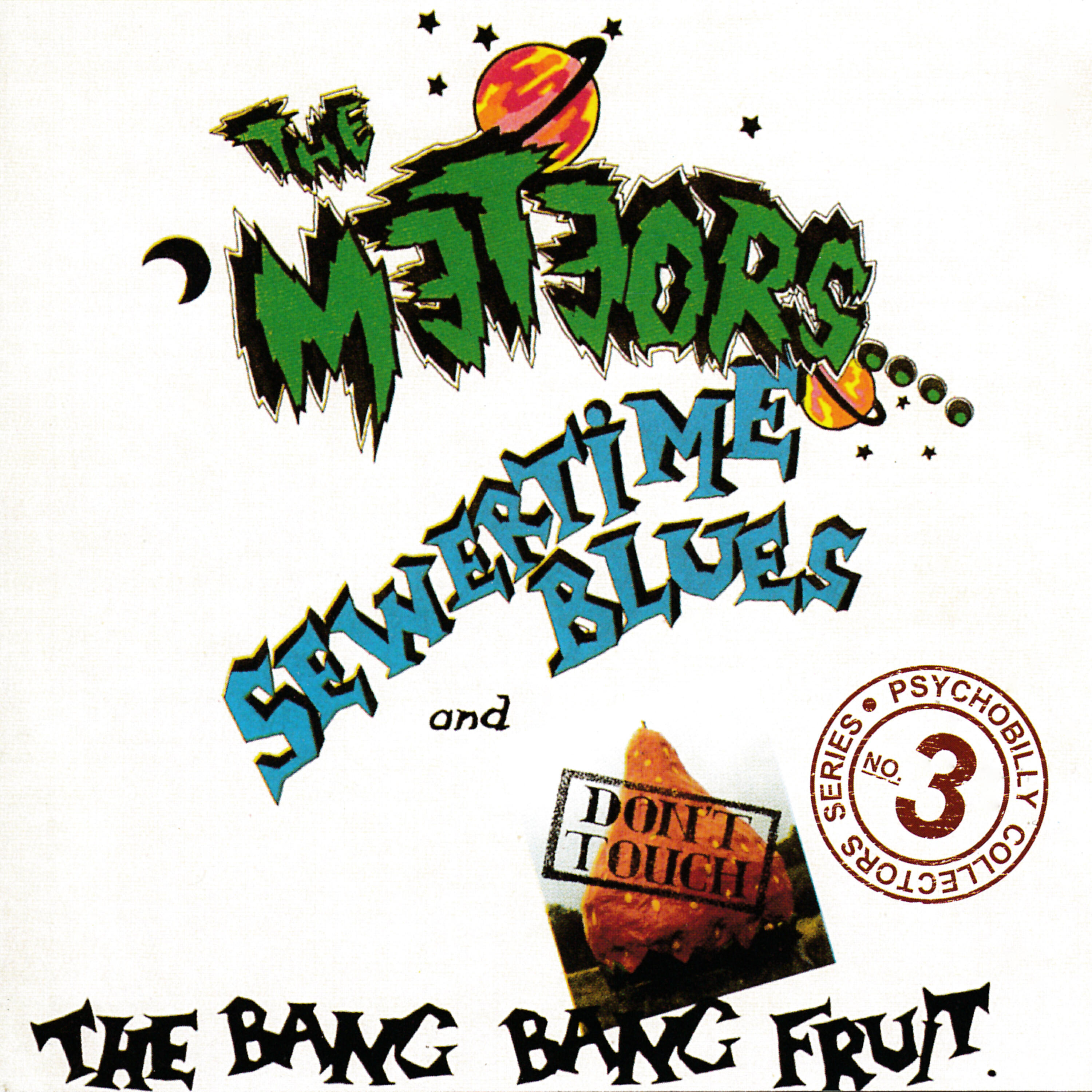 Релиз Sewertime Blues and Don't Touch The Bang Bang Fruit