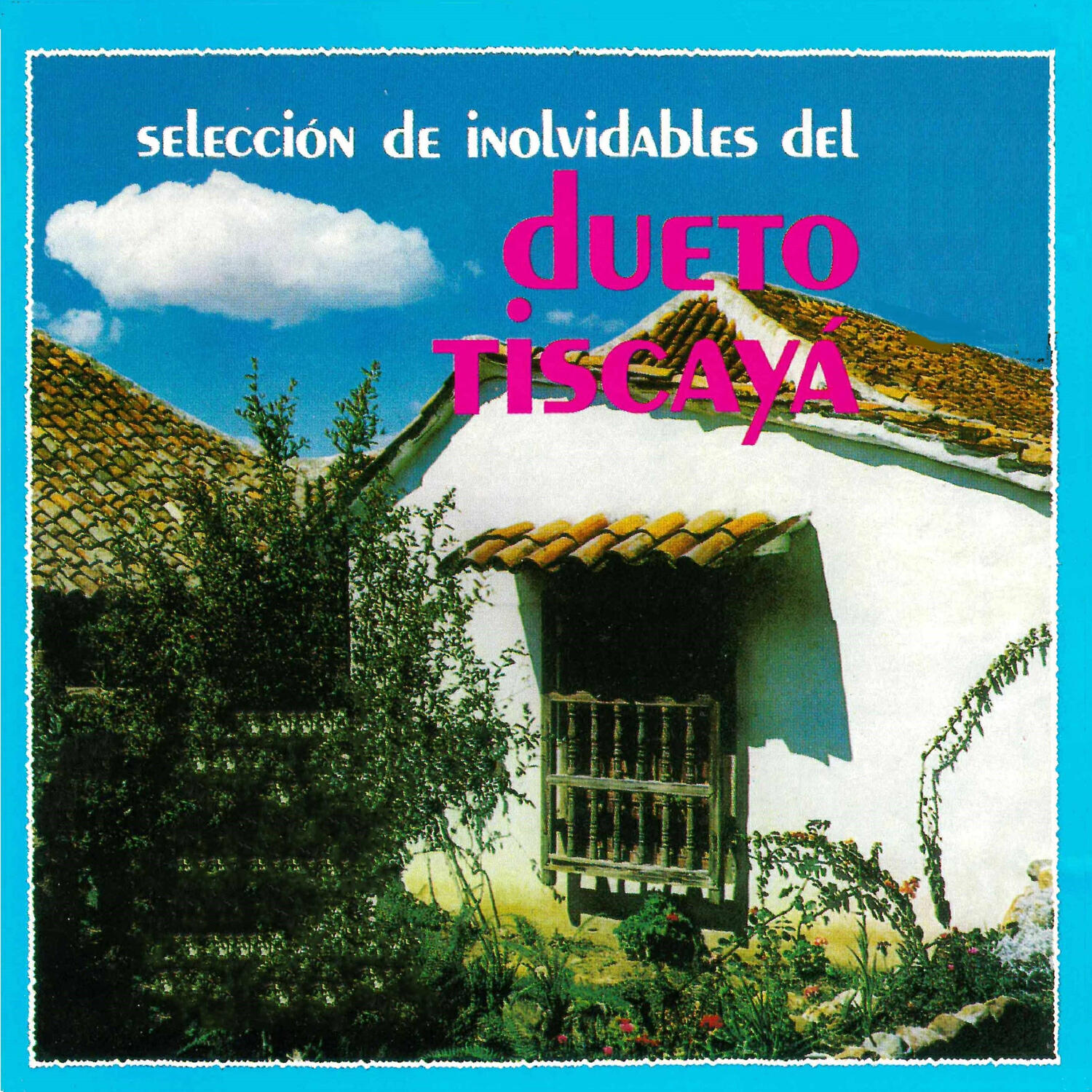 Релиз Selección de Inolvidables del Dueto Tiscayá