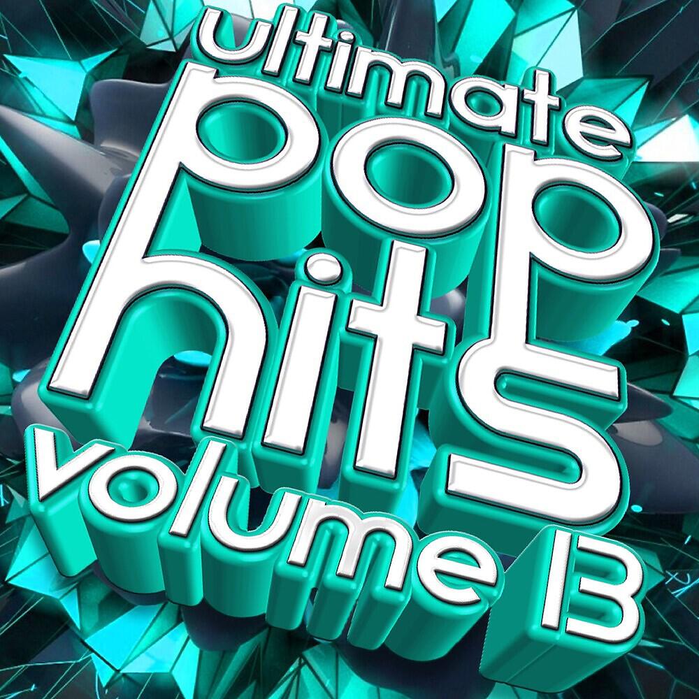 Релиз Ultimate Pop Hits, Vol. 13