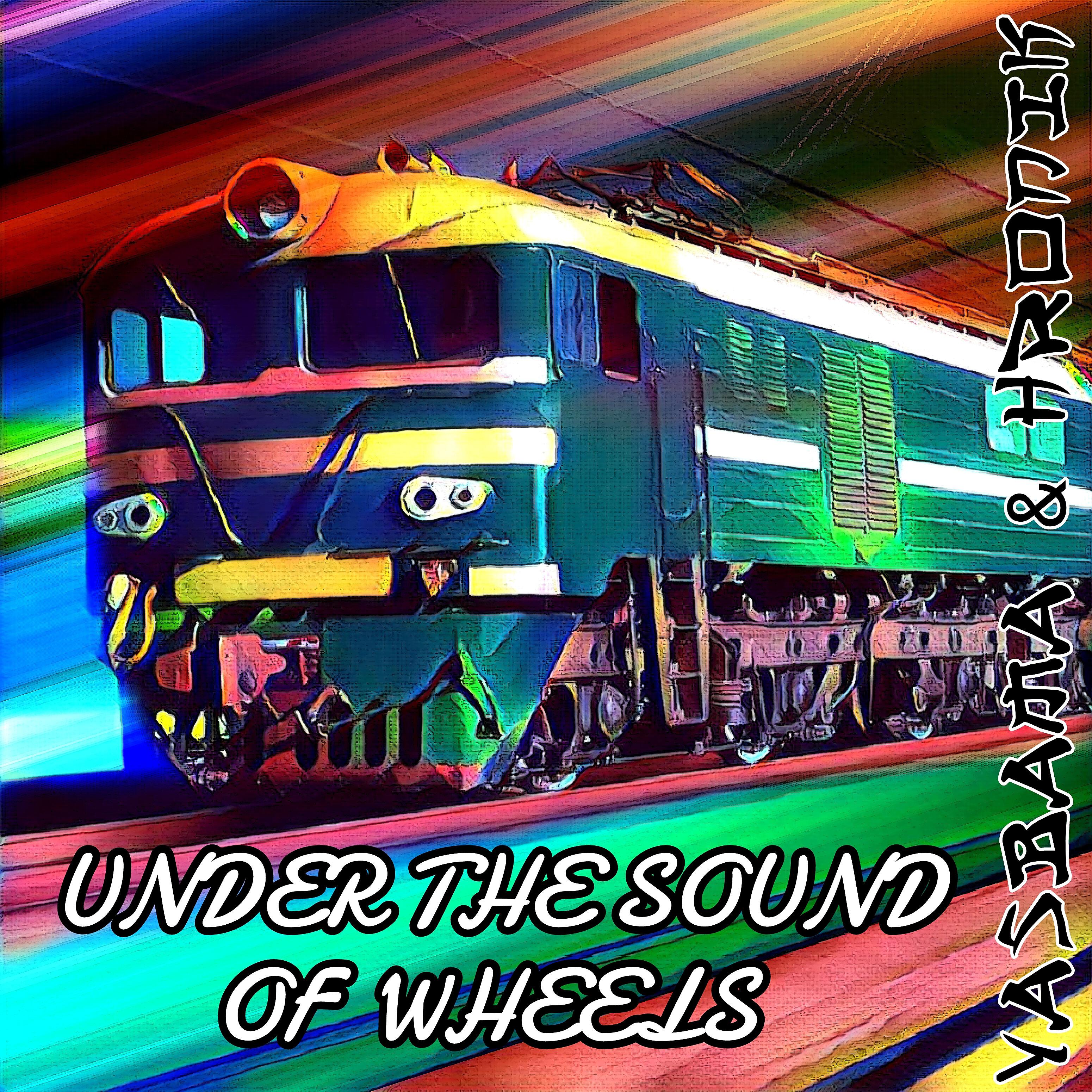 Релиз Under the Sound of Wheels