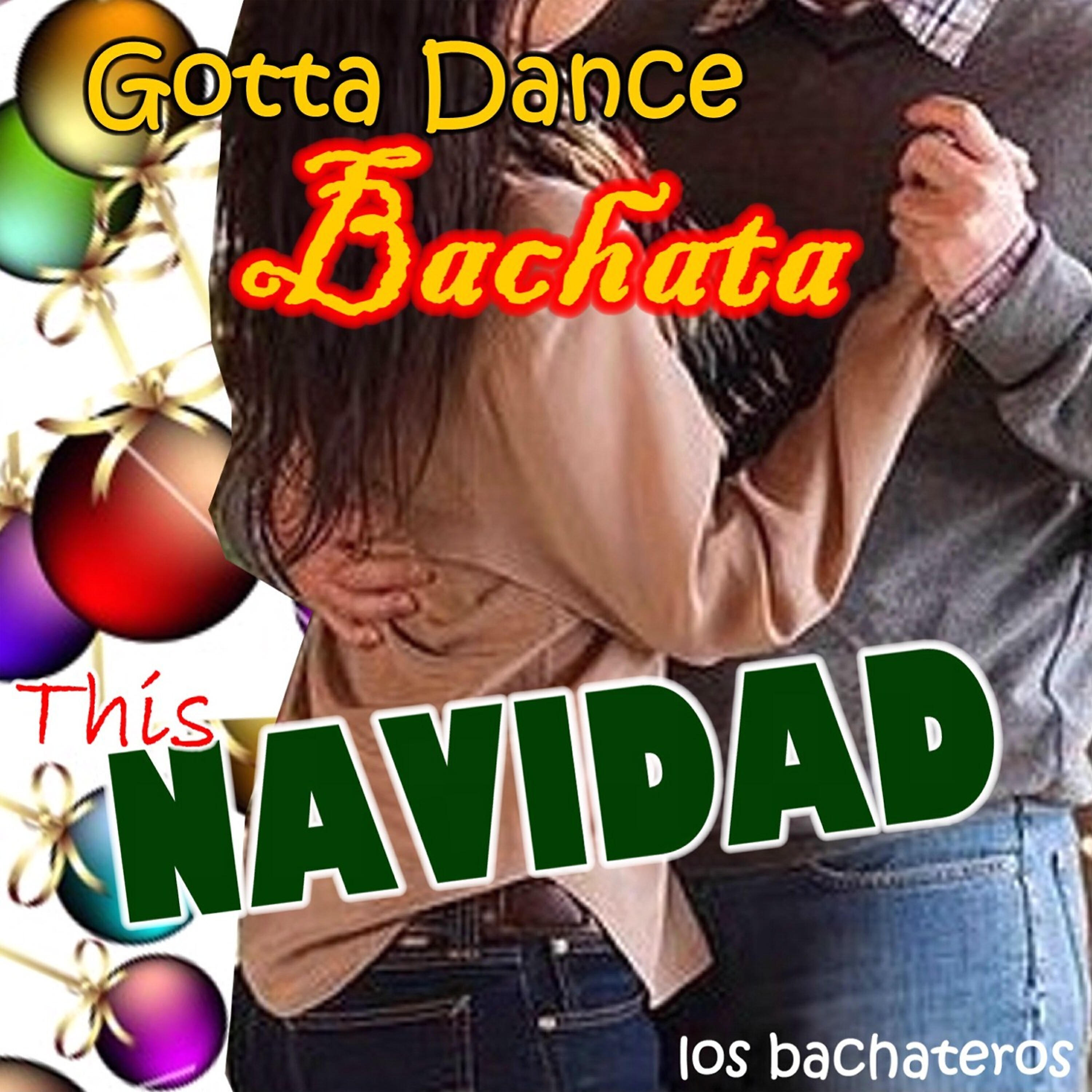 Релиз Gotta Dance Bachata This Navidad