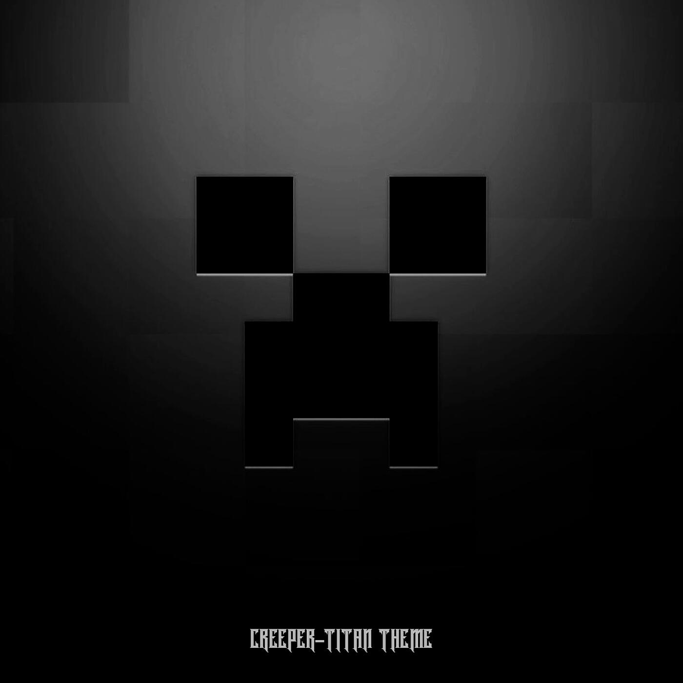 Релиз Creeper-Titan Theme
