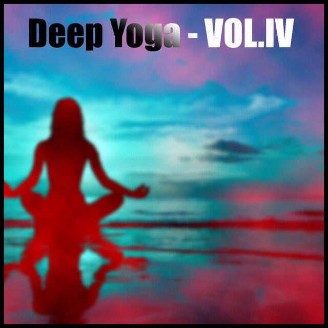 Релиз Deep Yoga - VOL.IV