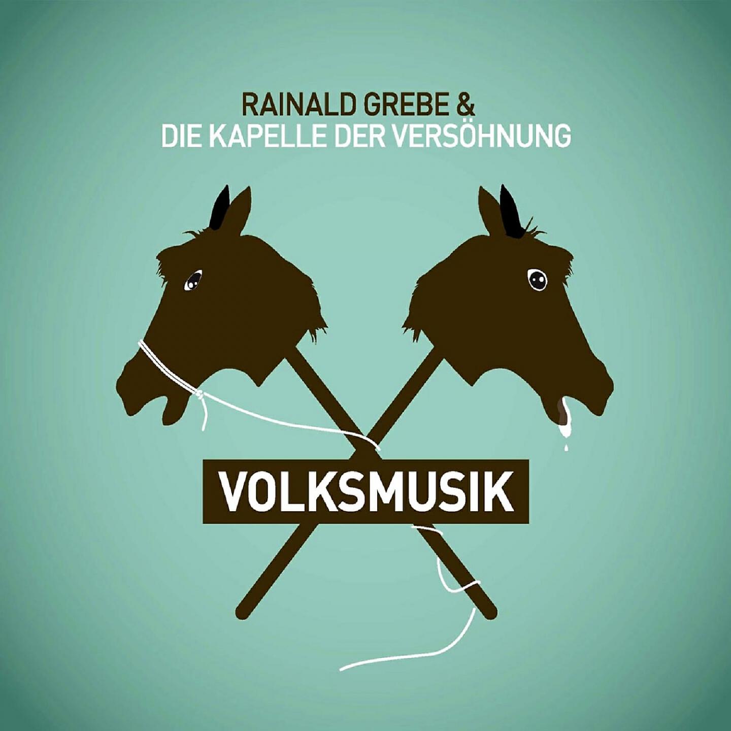 Rainald Grebe & Die Kapelle der Versöhnung