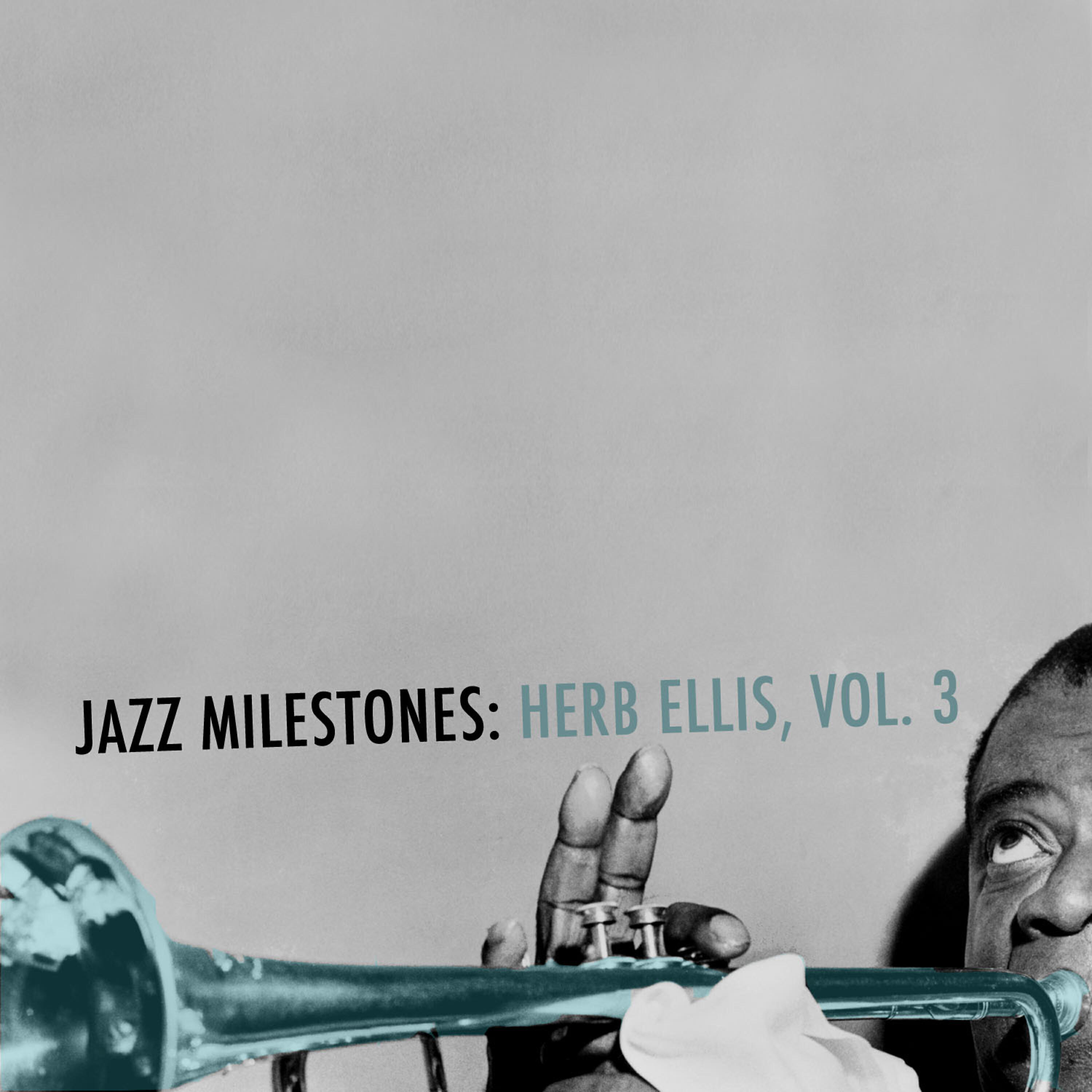 Релиз Jazz Milestones: Herb Ellis, Vol. 3