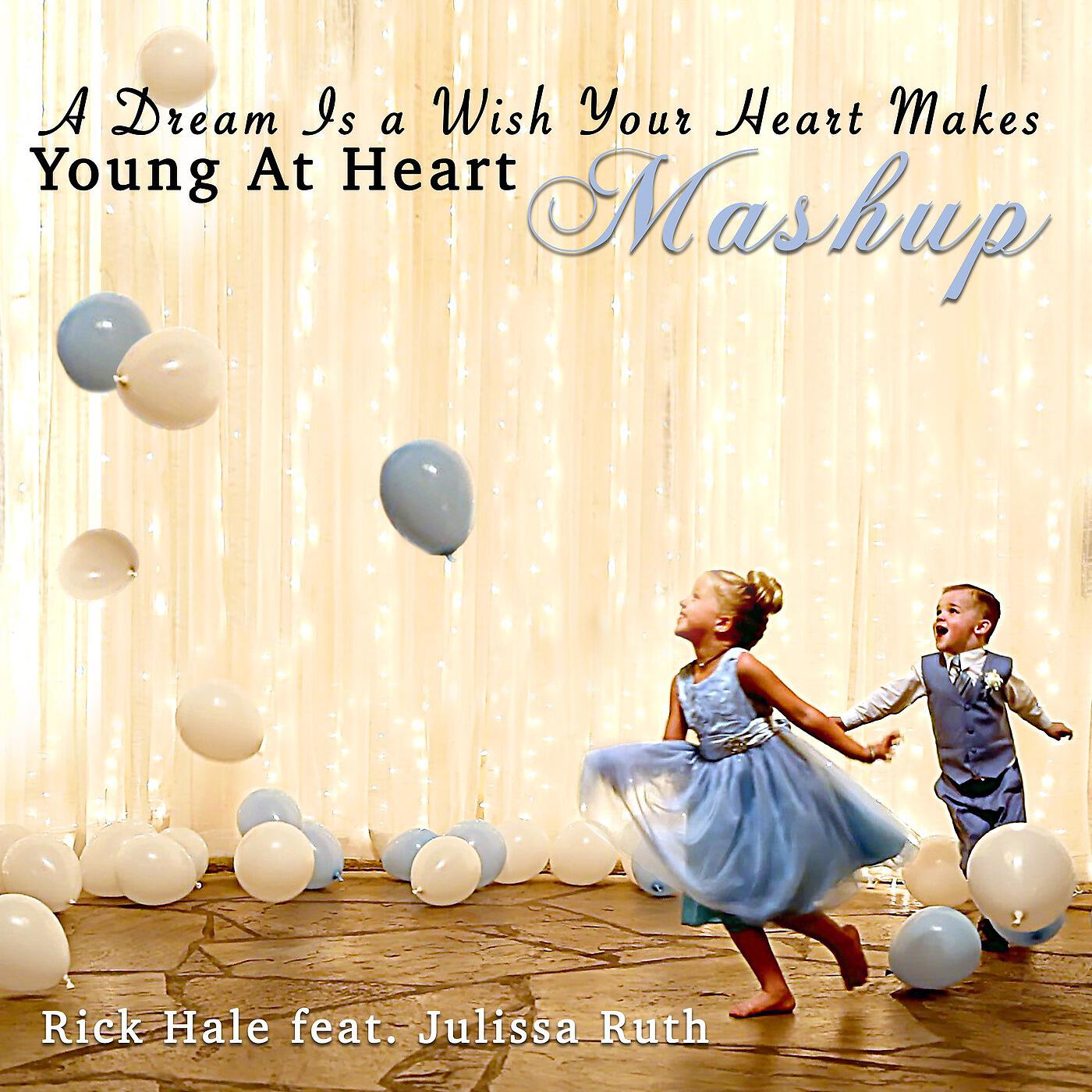 Релиз A Dream Is a Wish Your Heart Makes / Young at Heart (Mash-Up) [feat. Julissa Ruth]
